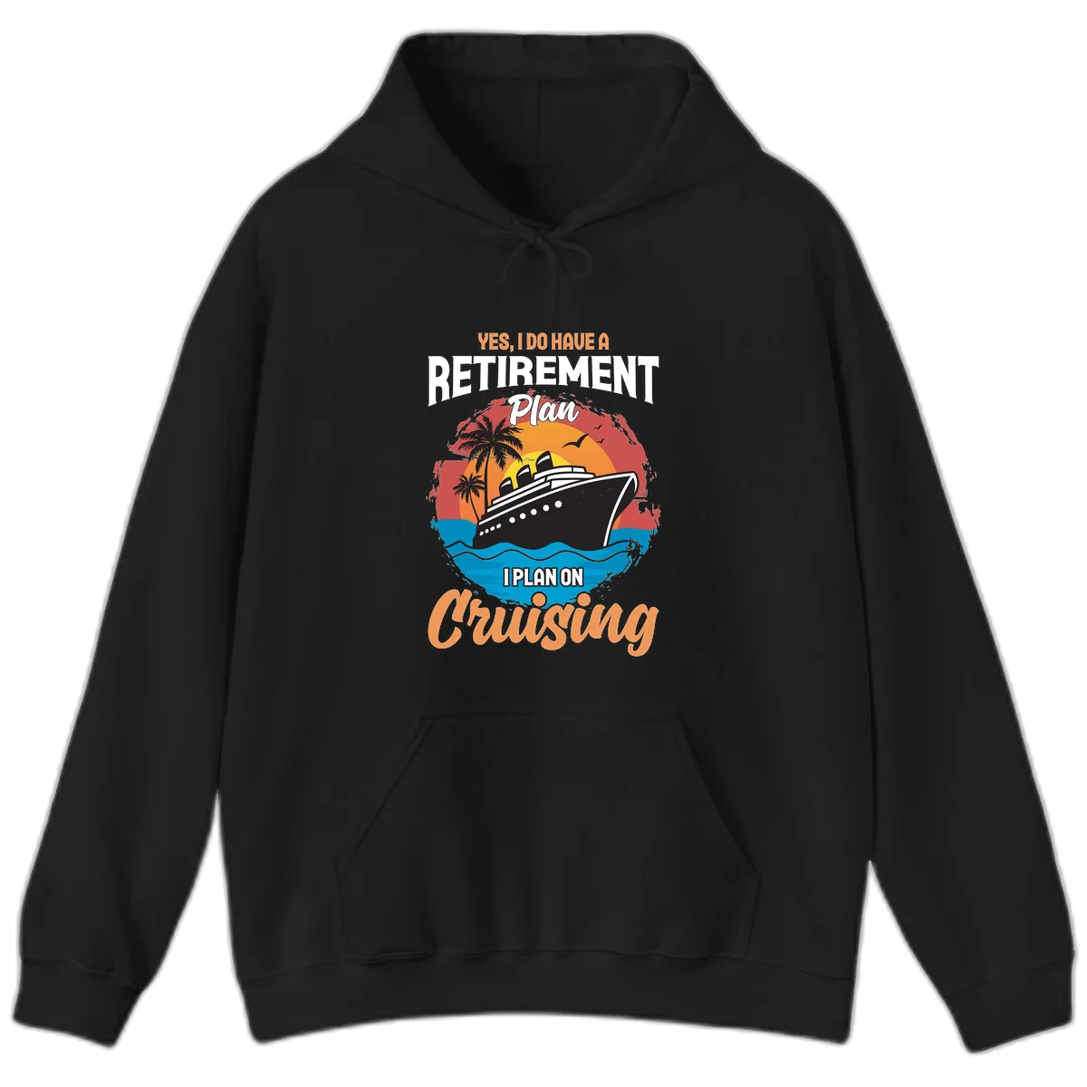 Retirement Plan Cruising Hoodie in Black