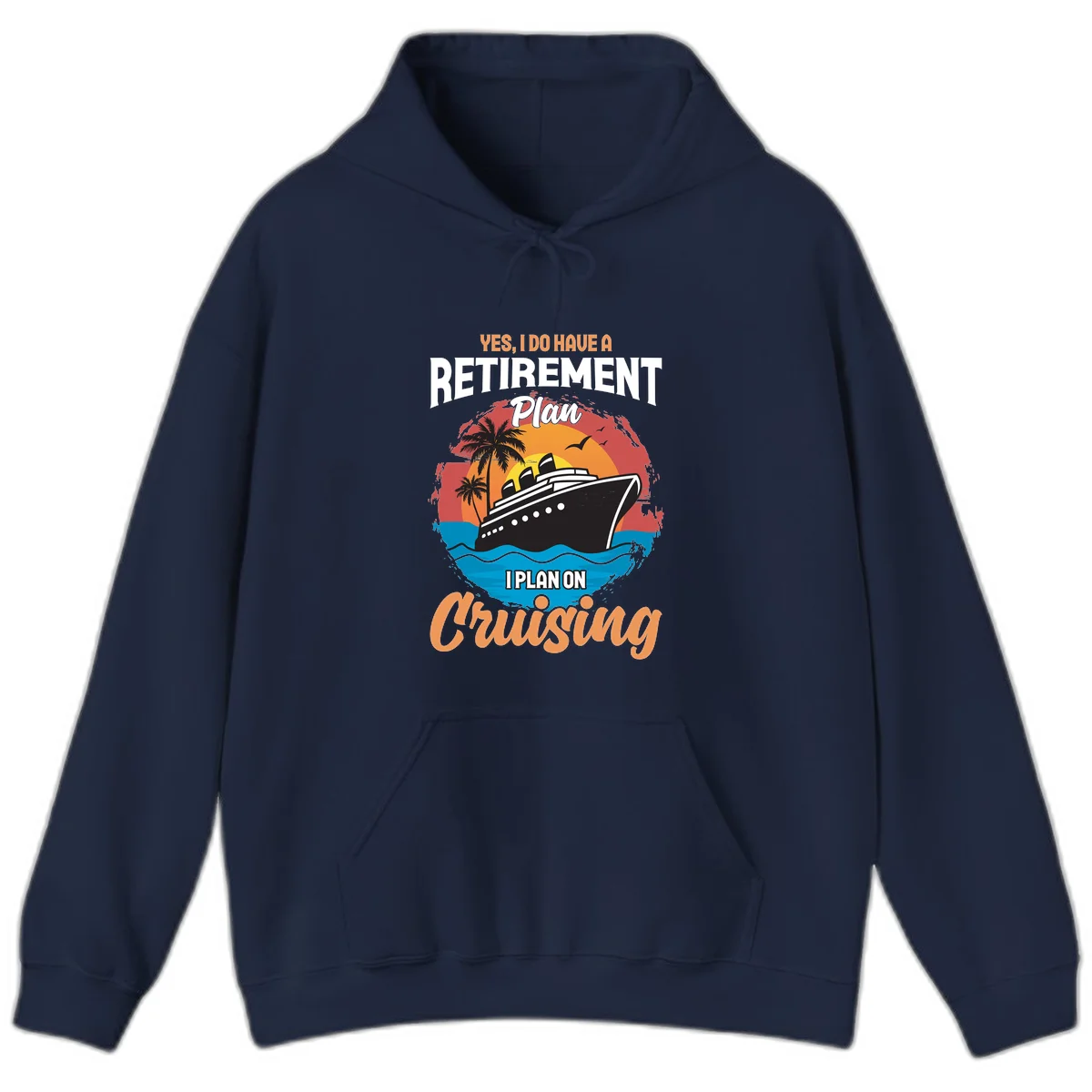 Retirement Plan Cruising Hoodie in Navy