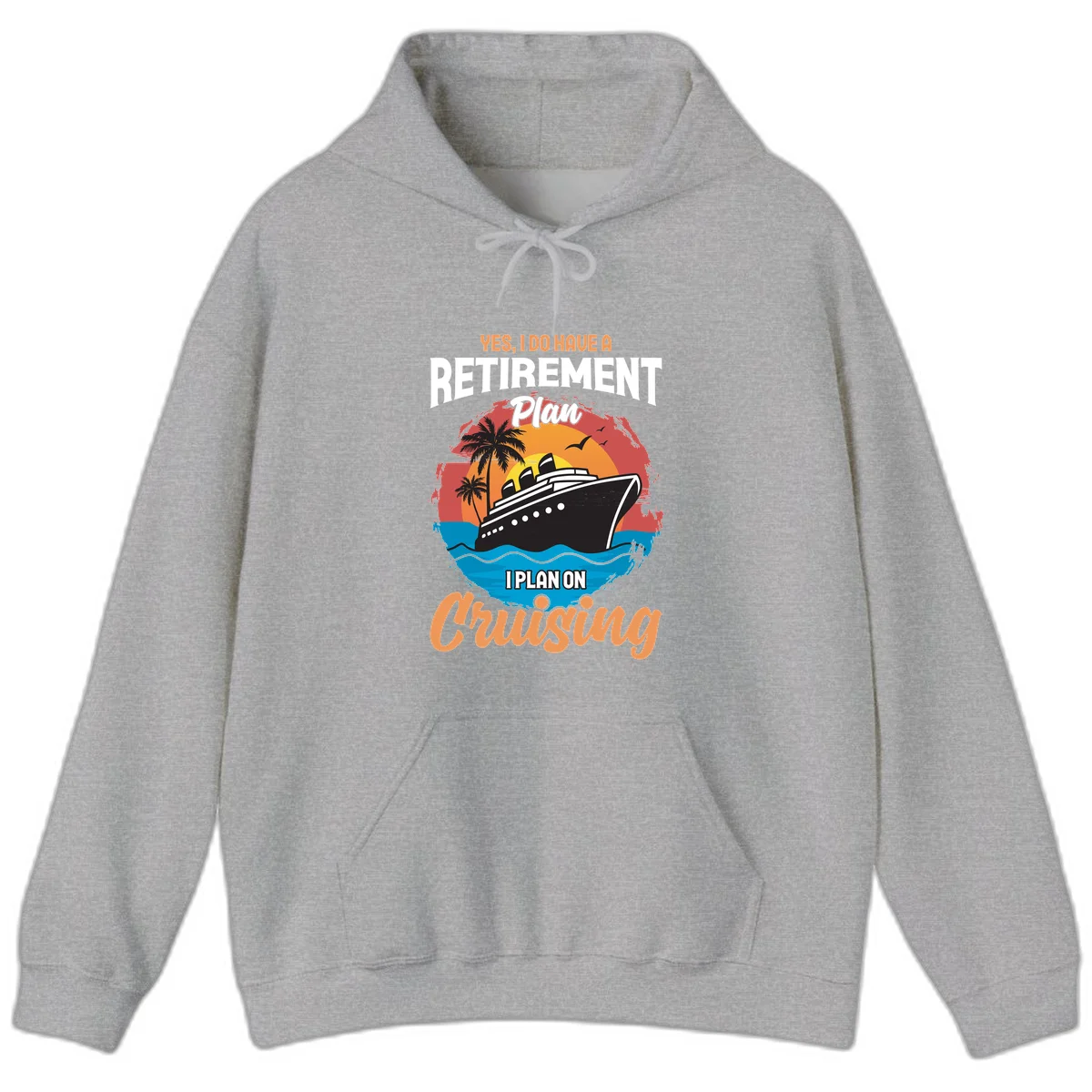 Retirement Plan Cruising Hoodie in Sport Grey