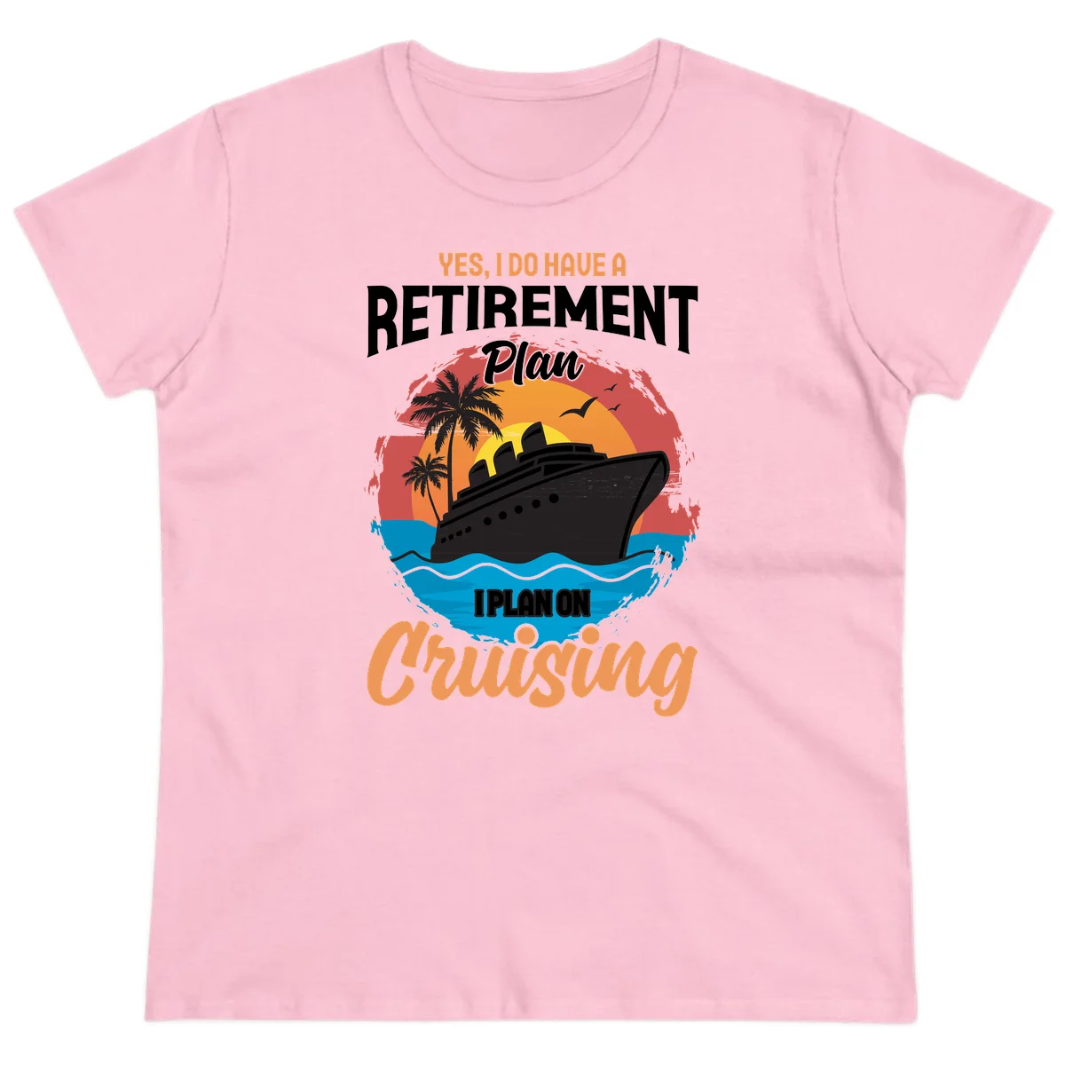 Retirement Plan Cruising Ladies Tee in Light Pink
