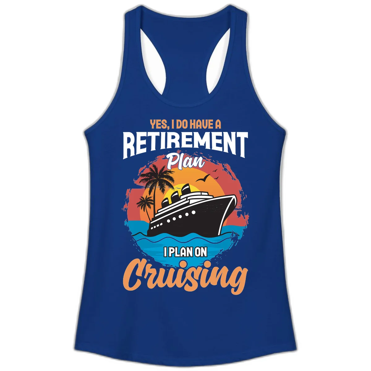 Retirement Plan Cruising Ladies Tank in Solid Royal