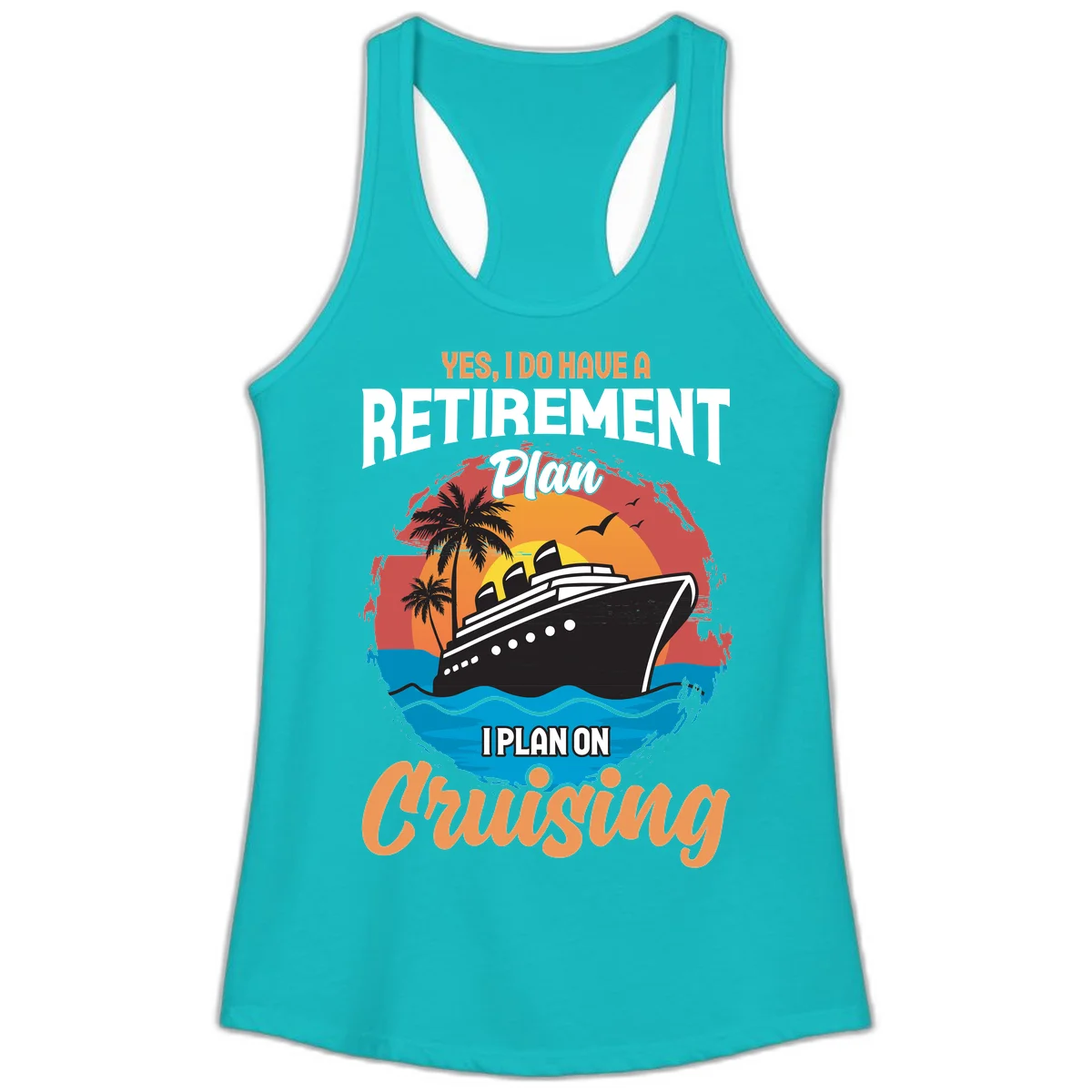 Retirement Plan Cruising Ladies Tank in Tahiti Blue