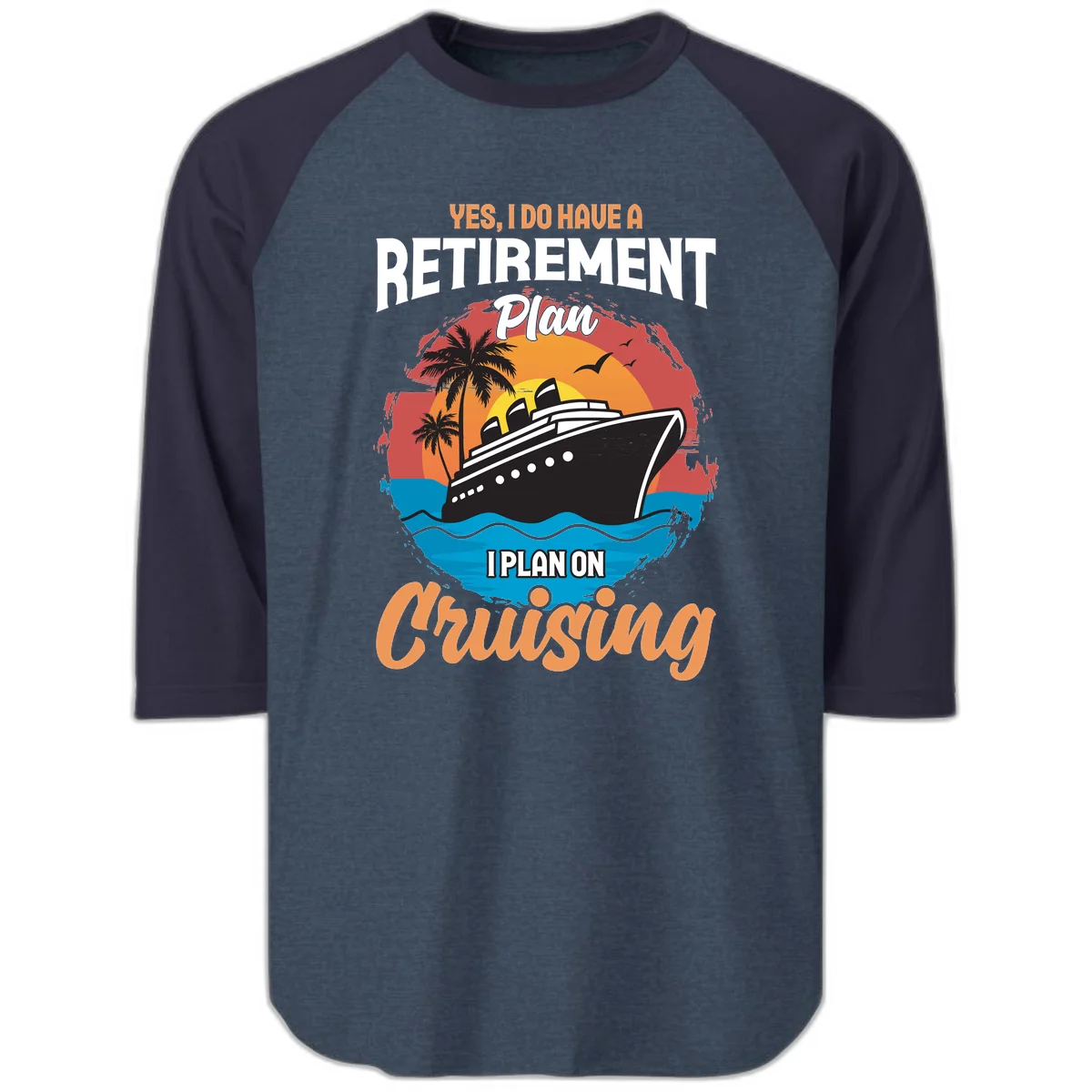 Retirement Plan Cruising Raglan 3/4 in Heather Denim Navy