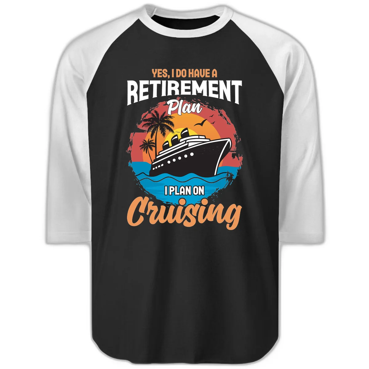Retirement Plan Cruising Raglan 3/4 in Black White