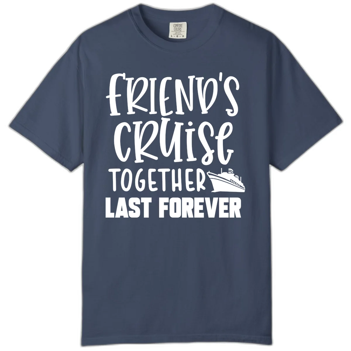 Friends Cruise Together Last Forever Comfort Color in Midnight