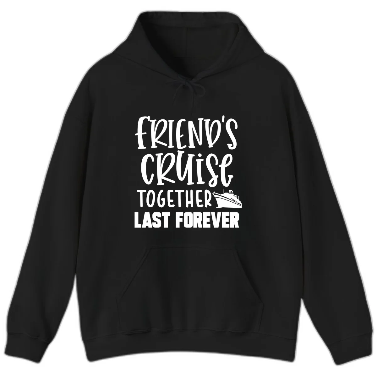 Friends Cruise Together Last Forever Hoodie in Black