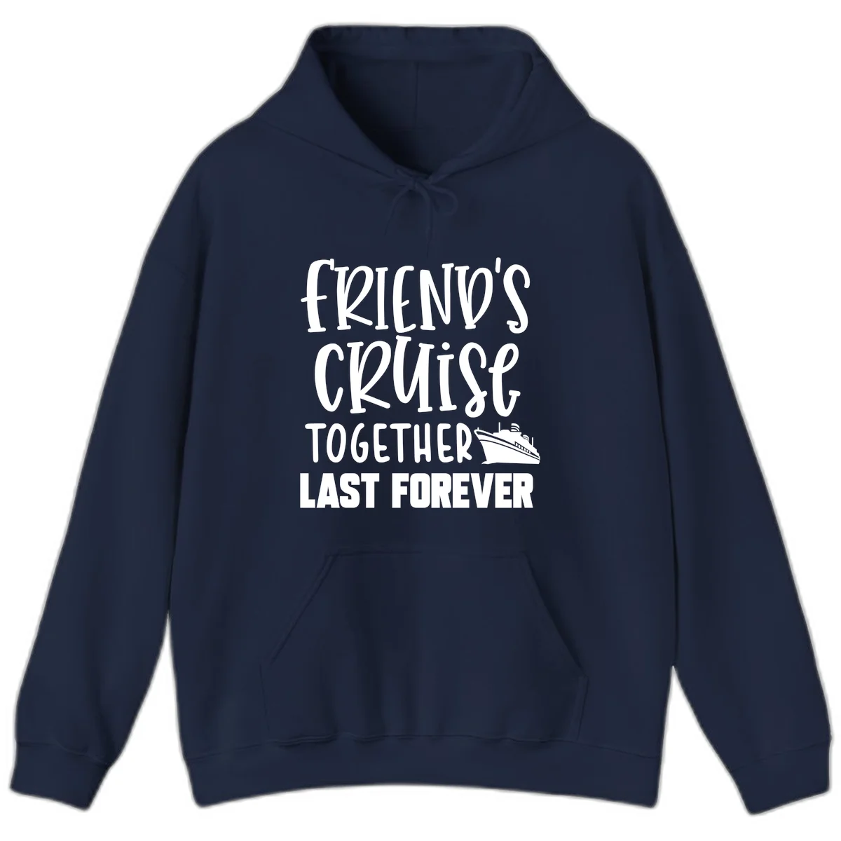 Friends Cruise Together Last Forever Hoodie in Navy