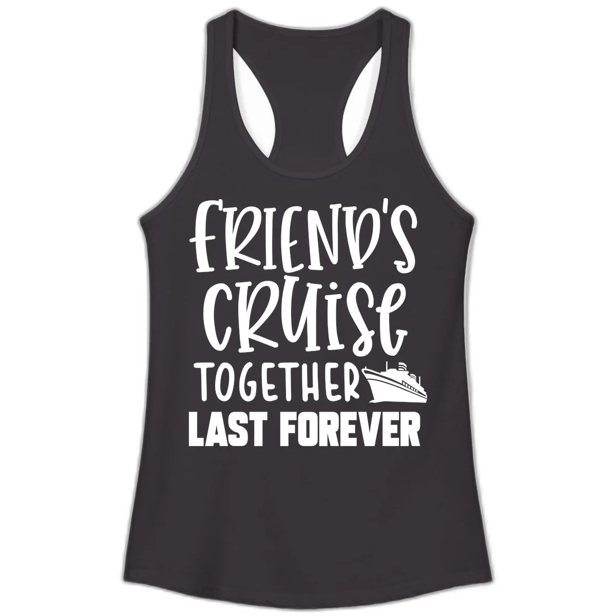 Friends Cruise Together Last Forever Ladies Tank in Black