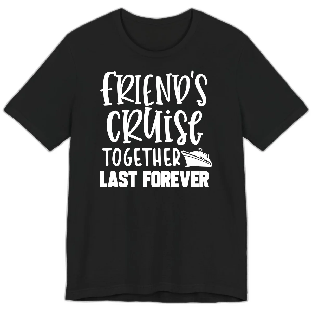 Friends Cruise Together Last Forever Premium T-Shirt in Black