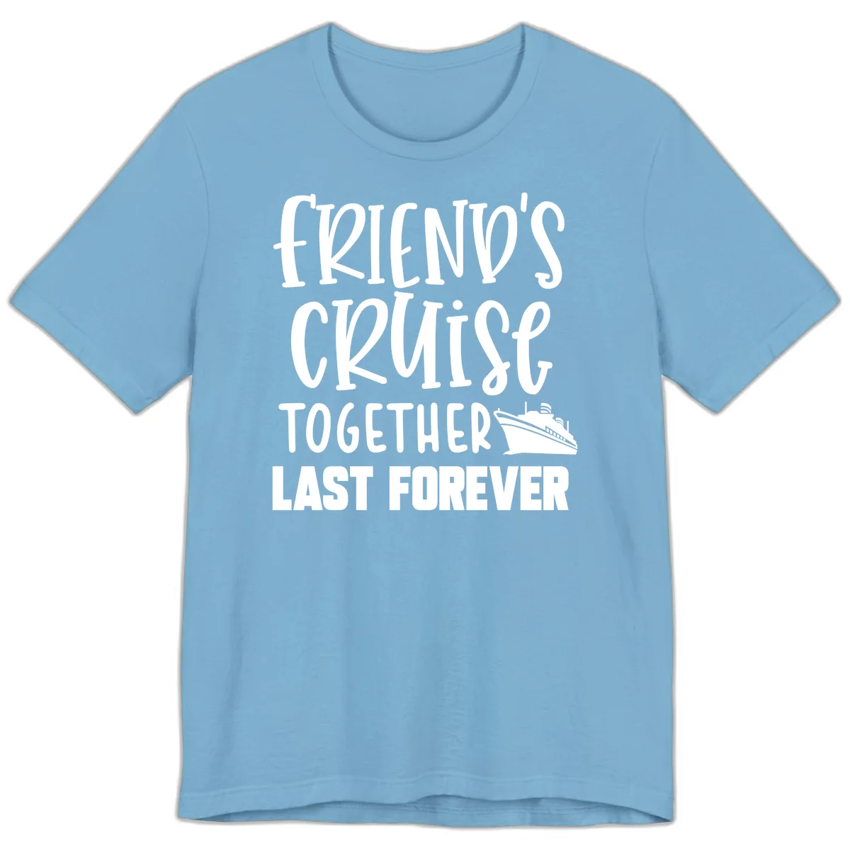 Friends Cruise Together Last Forever Premium T-Shirt in Ocean Blue