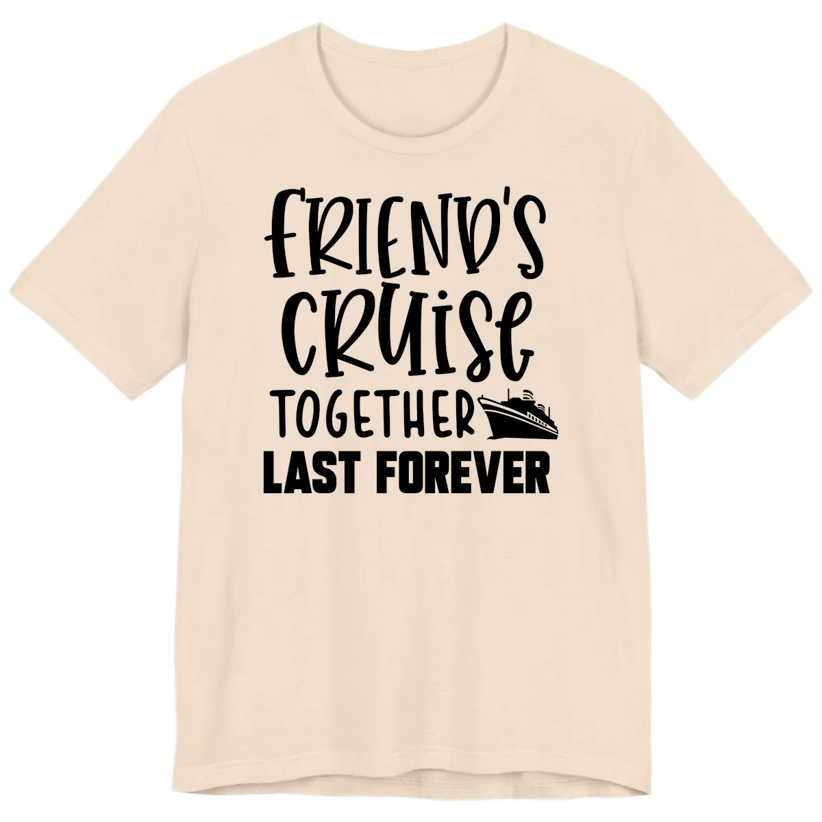 Friends Cruise Together Last Forever Premium T-Shirt in Soft Cream