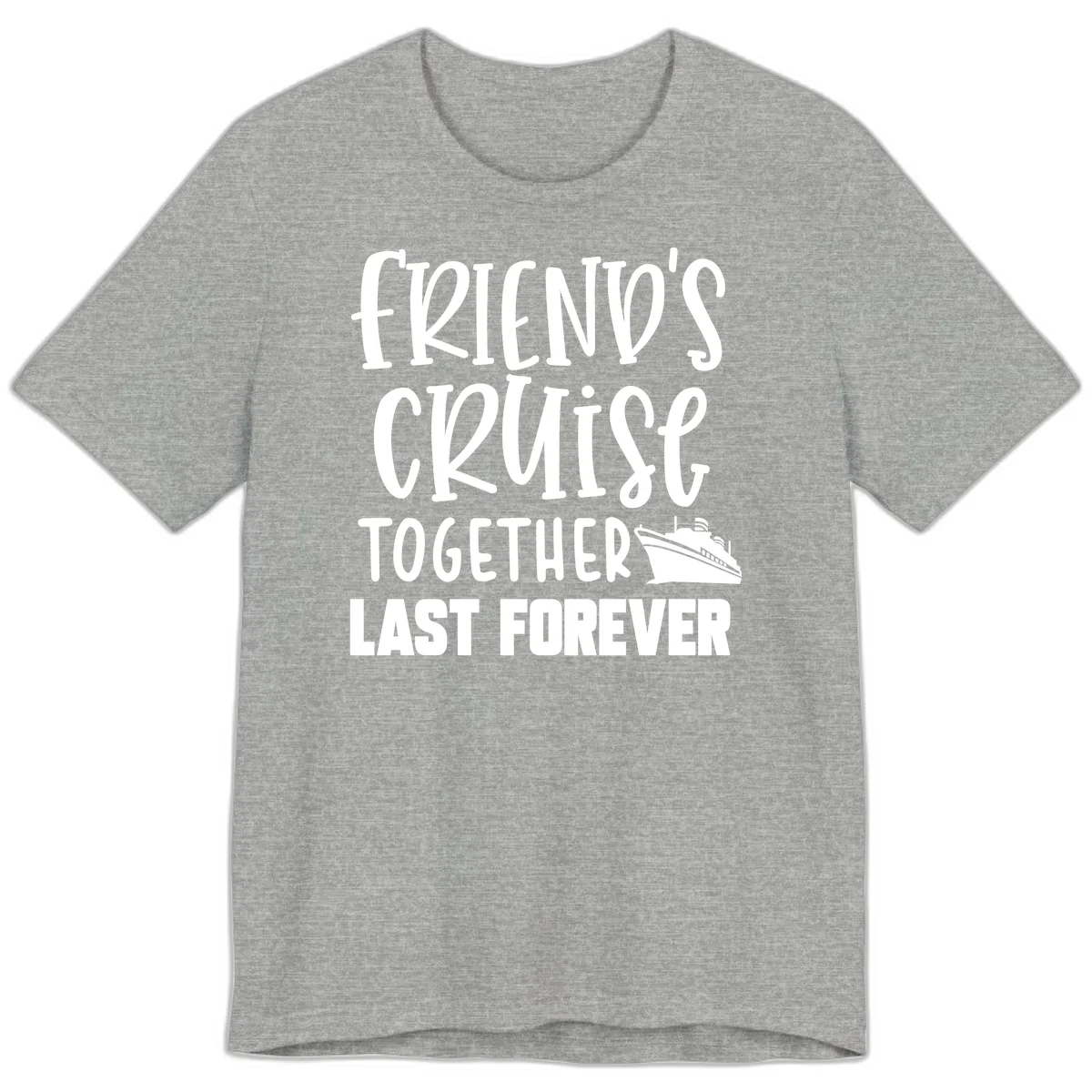 Friends Cruise Together Last Forever Premium T-Shirt in Athletic Heather