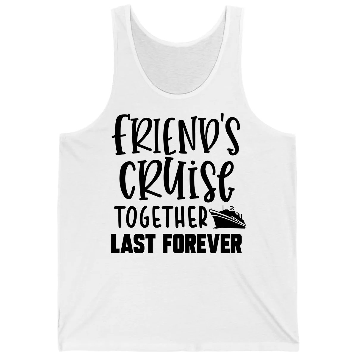 Friends Cruise Together Last Forever Tank in White