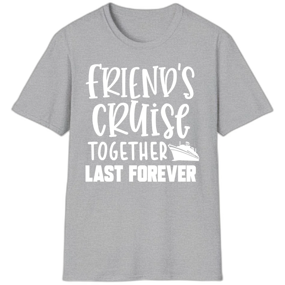 Friends Cruise Together Last Forever T-Shirt in Sport Grey