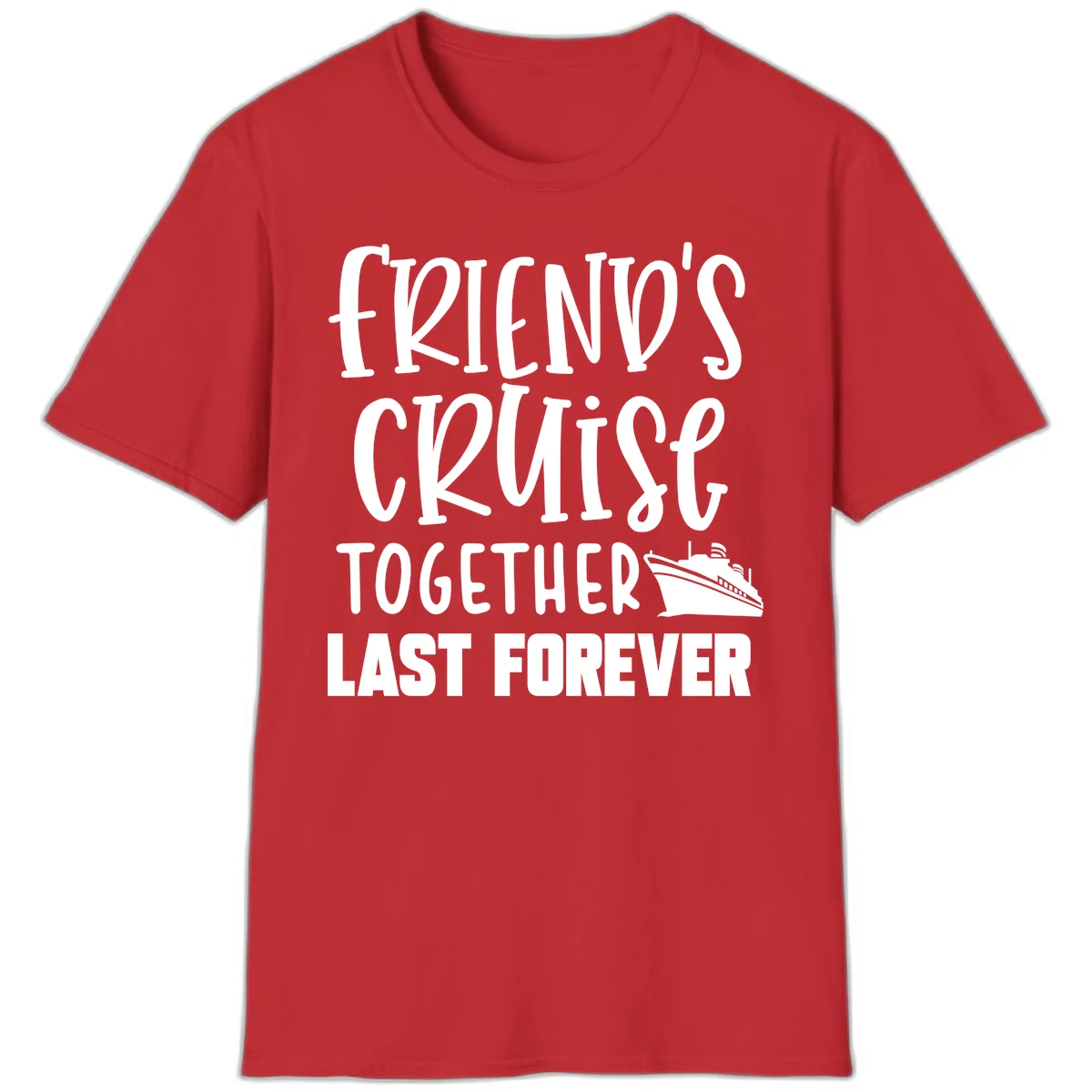 Friends Cruise Together Last Forever T-Shirt in Red