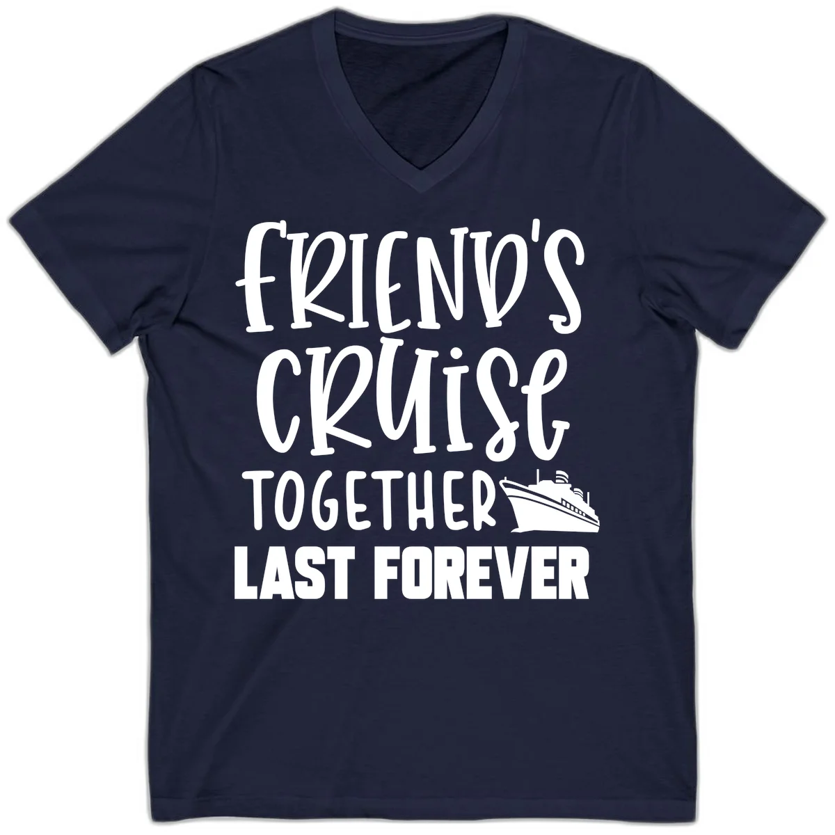 Friends Cruise Together Last Forever V-Neck in Navy