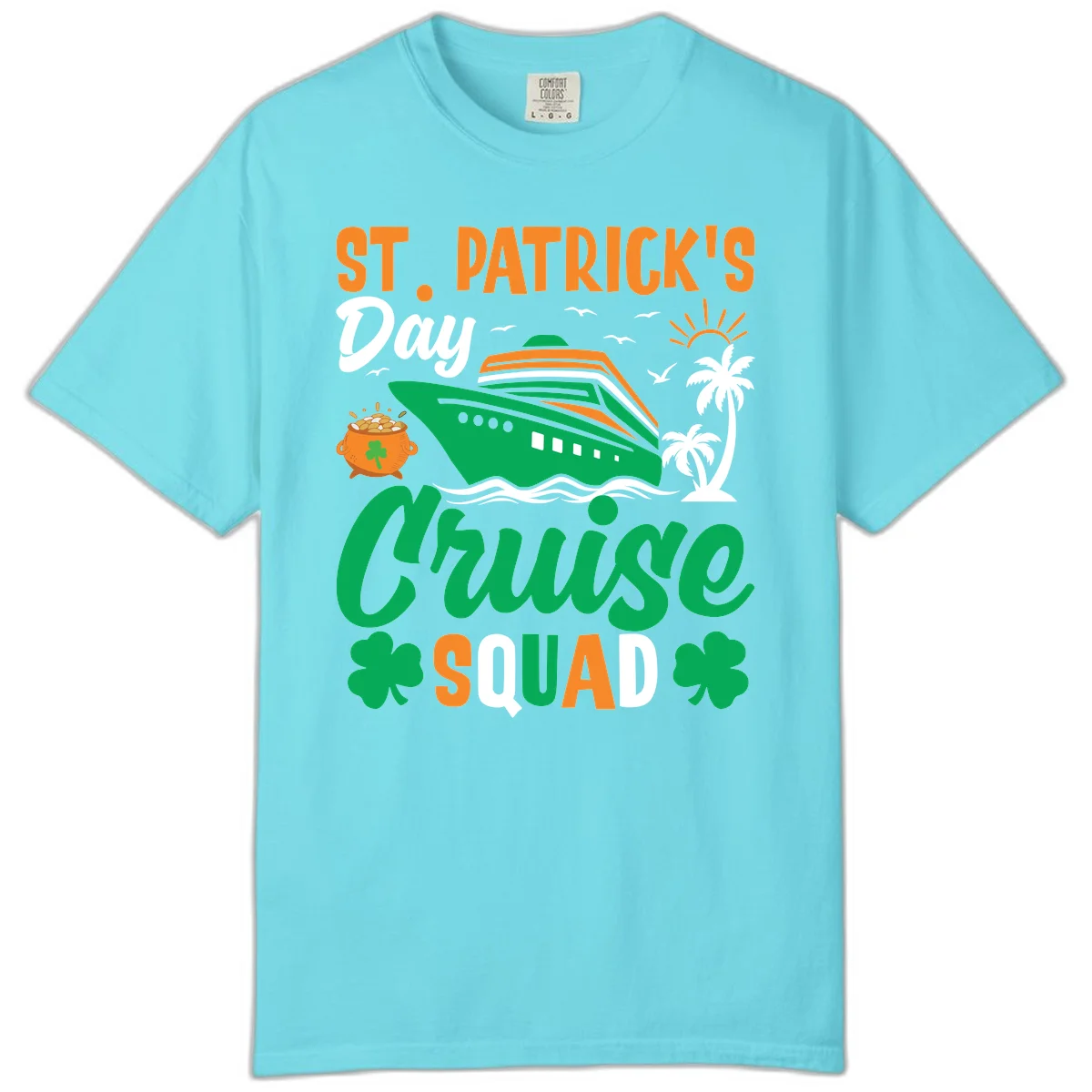 St. Patrick's Day Cruise Squad Comfort Color in Lagoon Blue