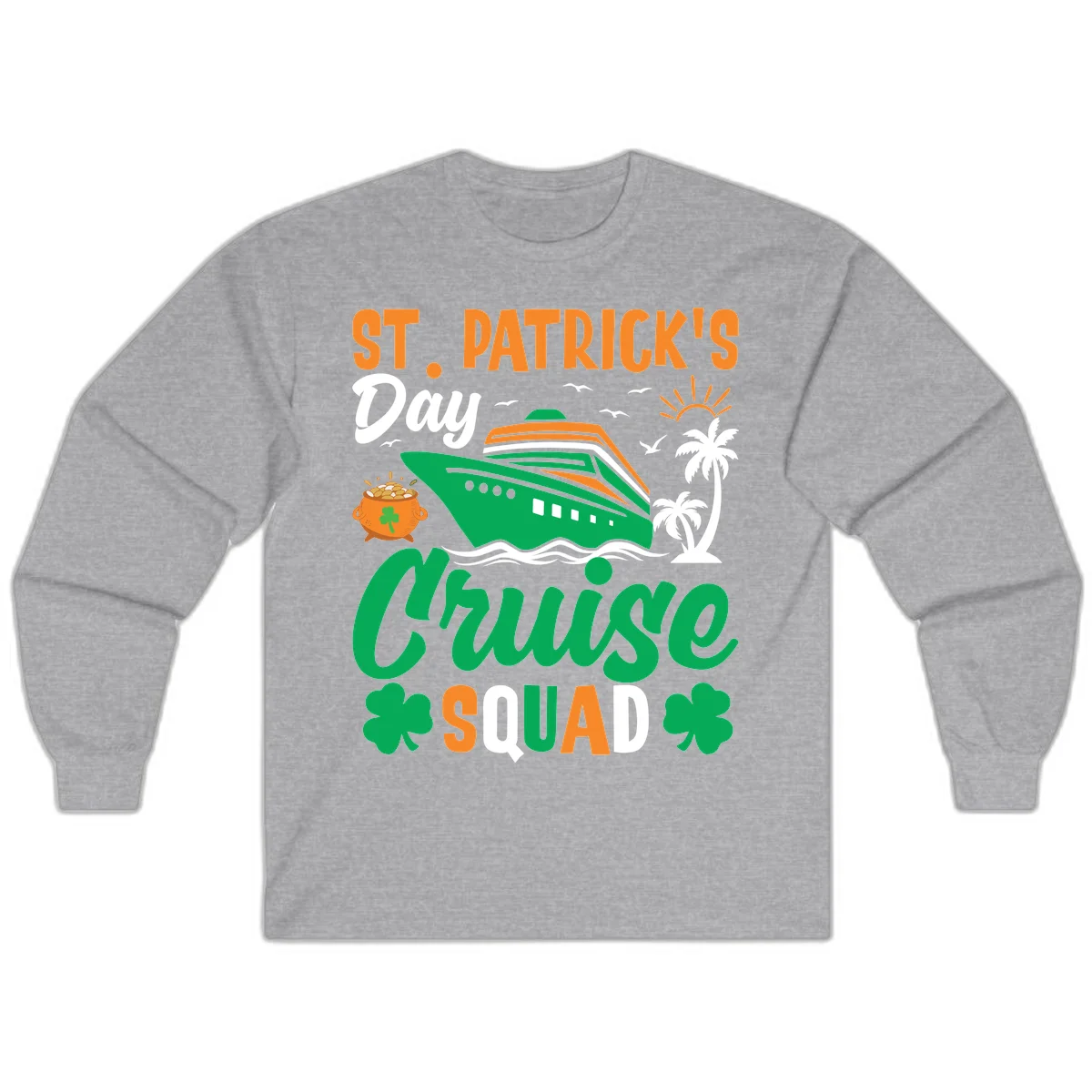 St. Patrick's Day Cruise Squad Long Sleeve in Sport Grey