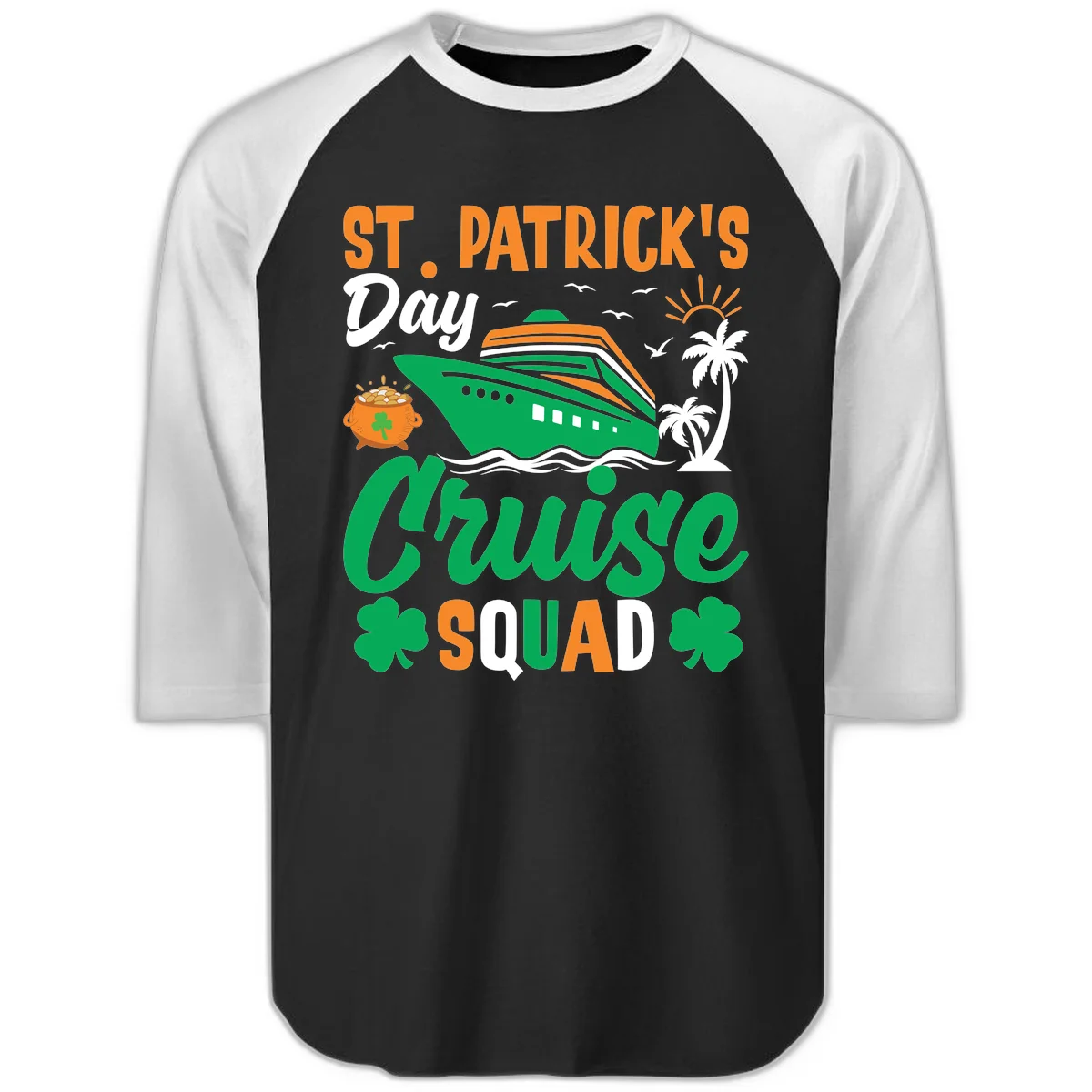 St. Patrick's Day Cruise Squad Raglan 3/4 in Black White
