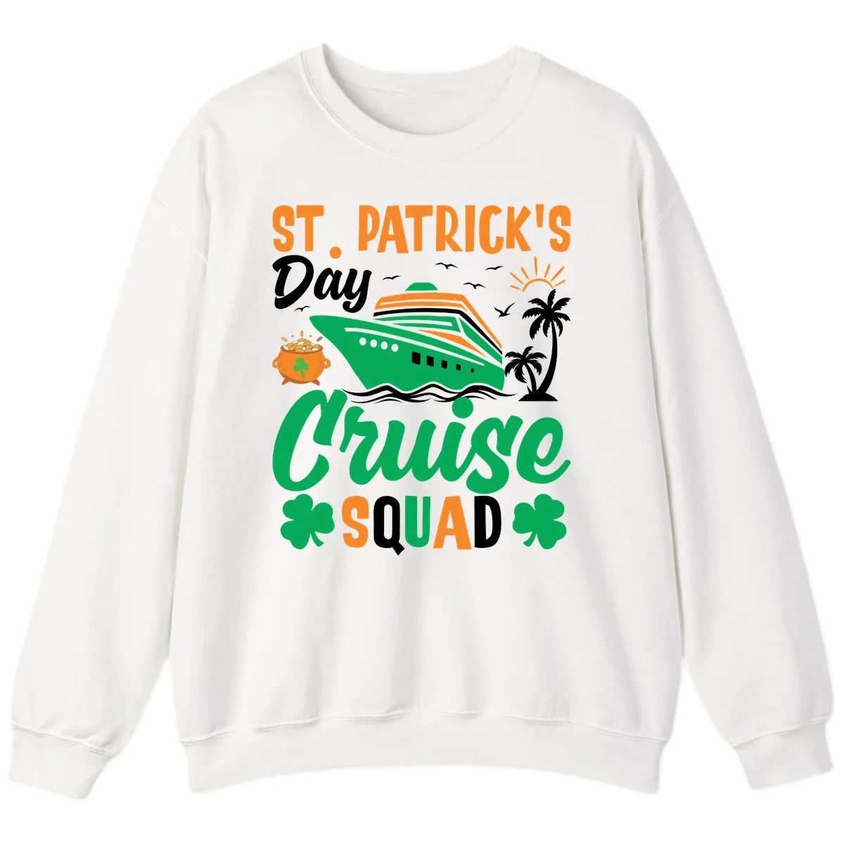 St. Patrick's Day Cruise Squad Sweatshirt in White