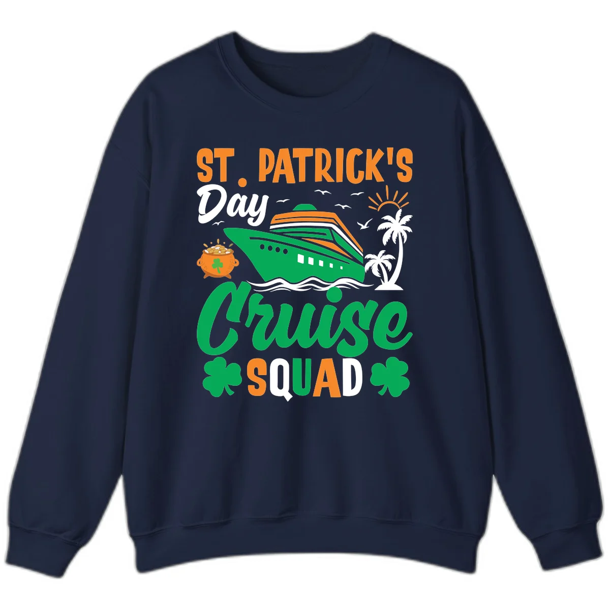 St. Patrick's Day Cruise Squad Sweatshirt in Navy