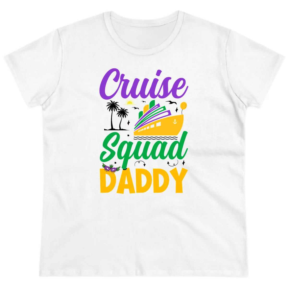 Cruise Squad Daddy Fun Family Cruise Ladies Tee in White