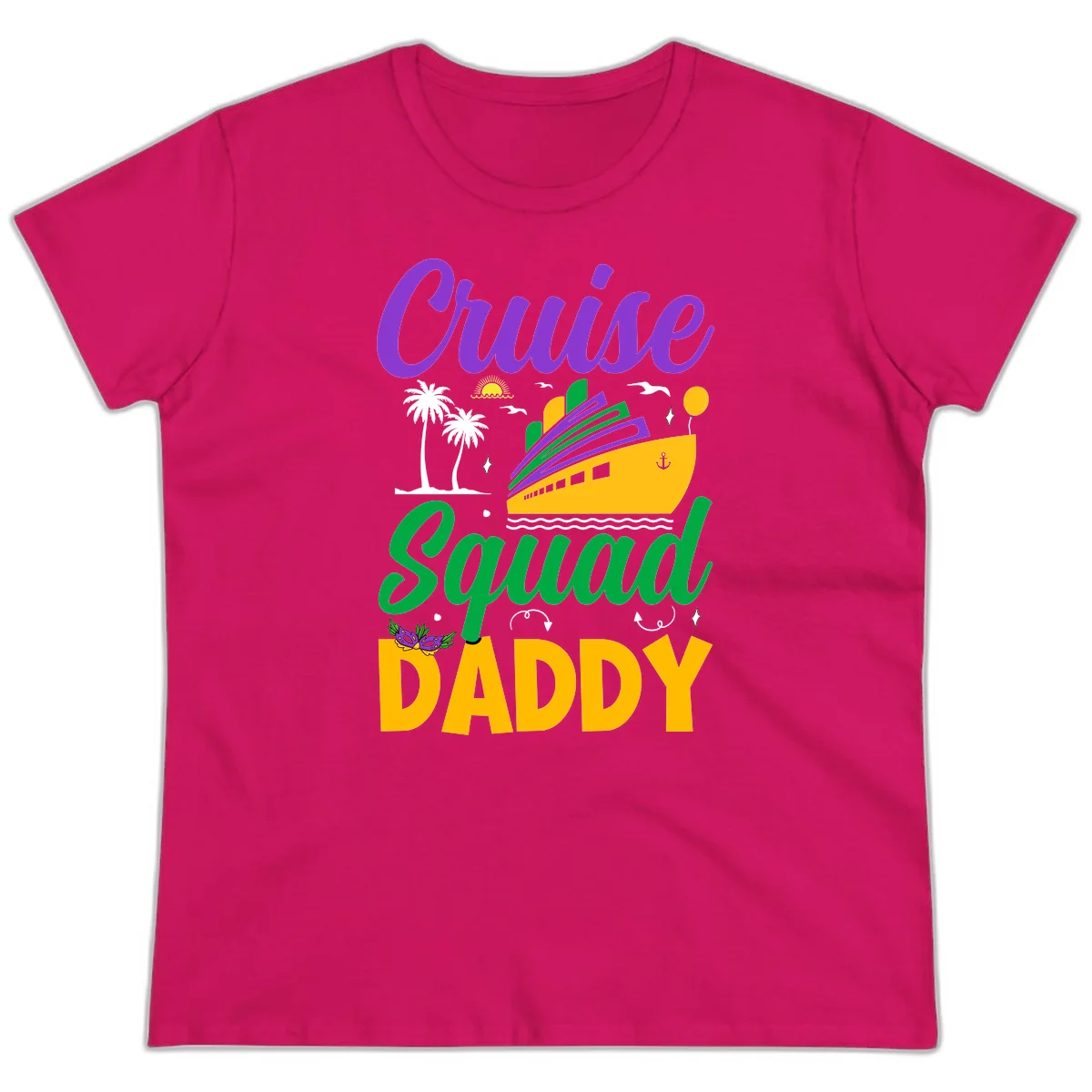 Cruise Squad Daddy Fun Family Cruise Ladies Tee in Heliconia
