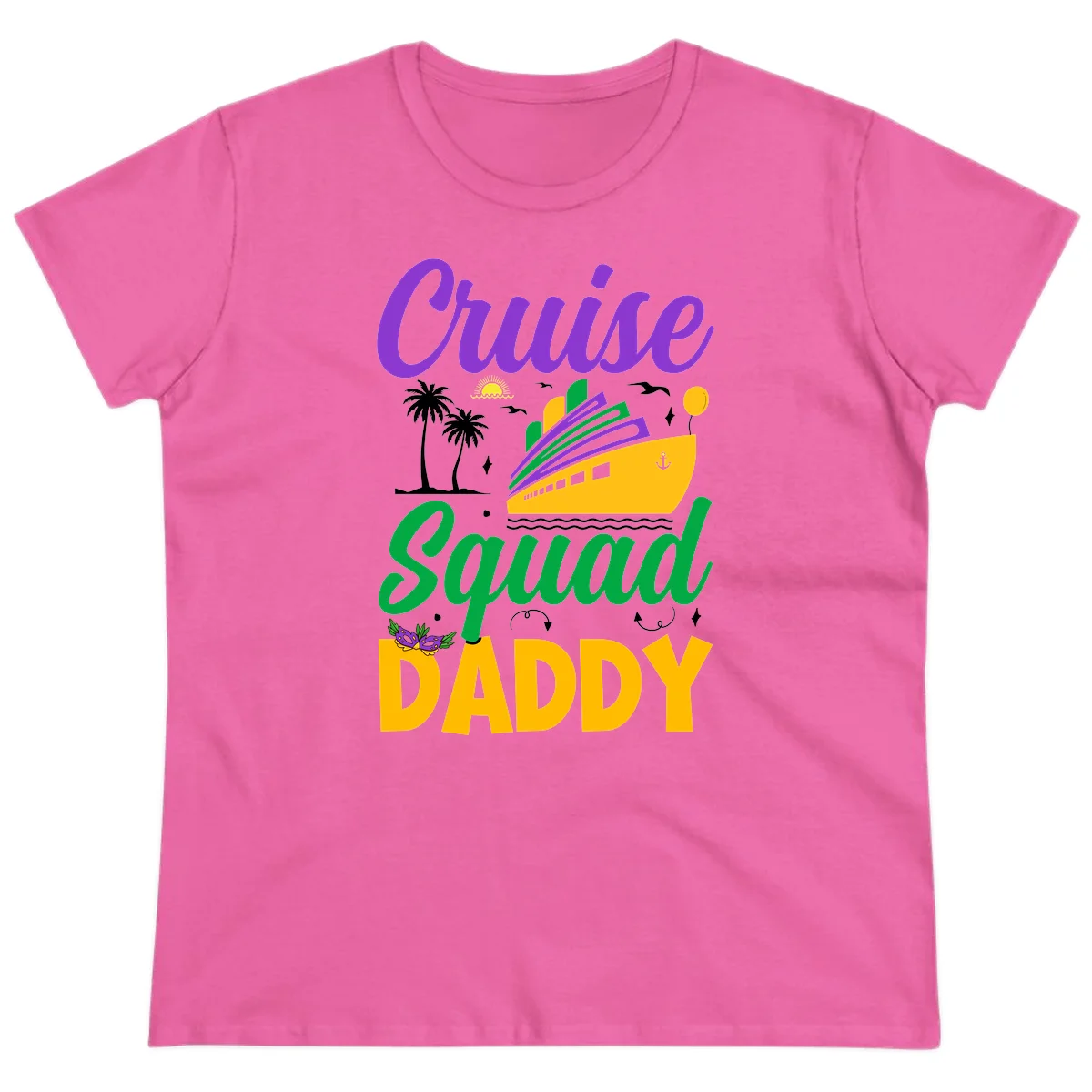 Cruise Squad Daddy Fun Family Cruise Ladies Tee in Azalea