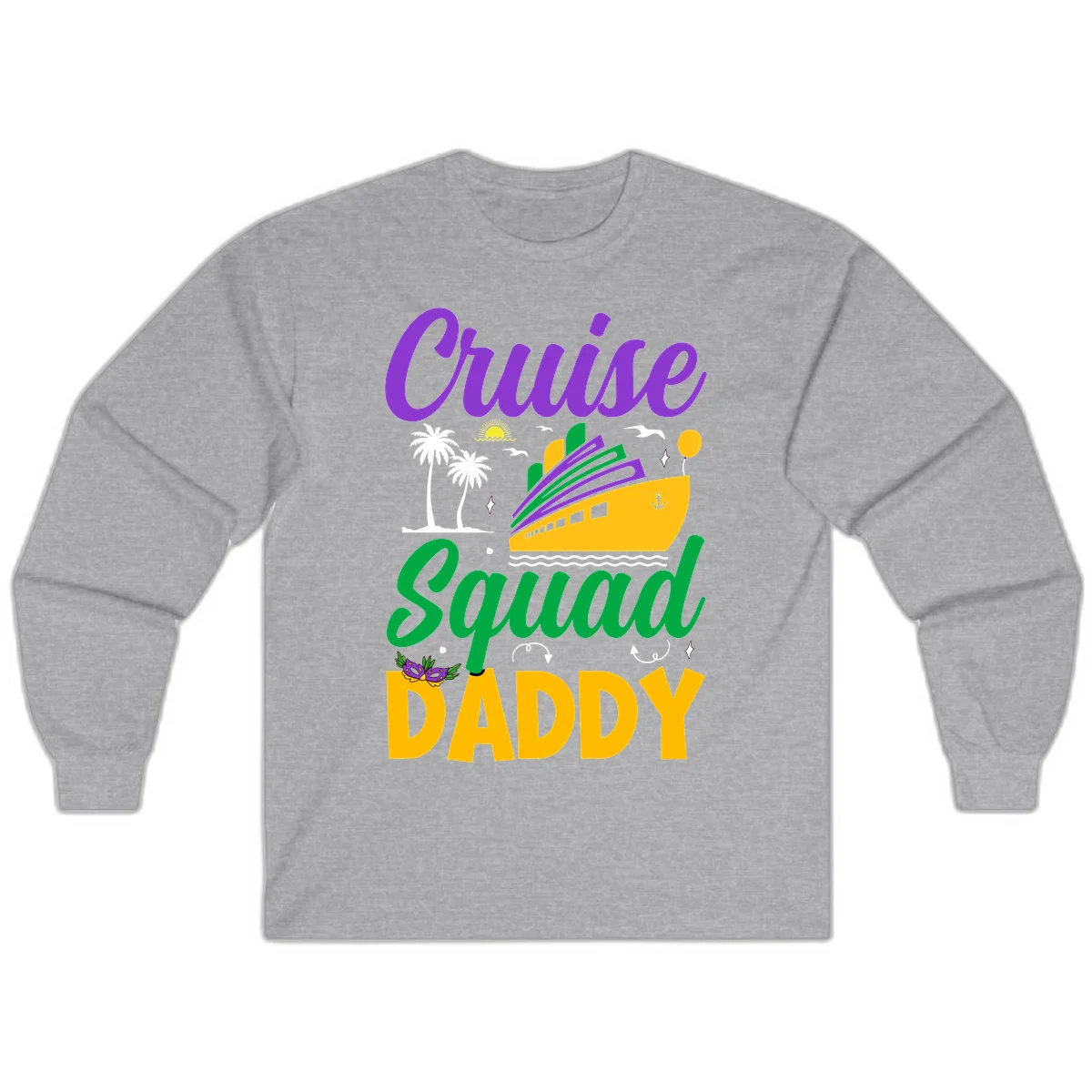 Cruise Squad Daddy Fun Family Cruise Long Sleeve in Sport Grey