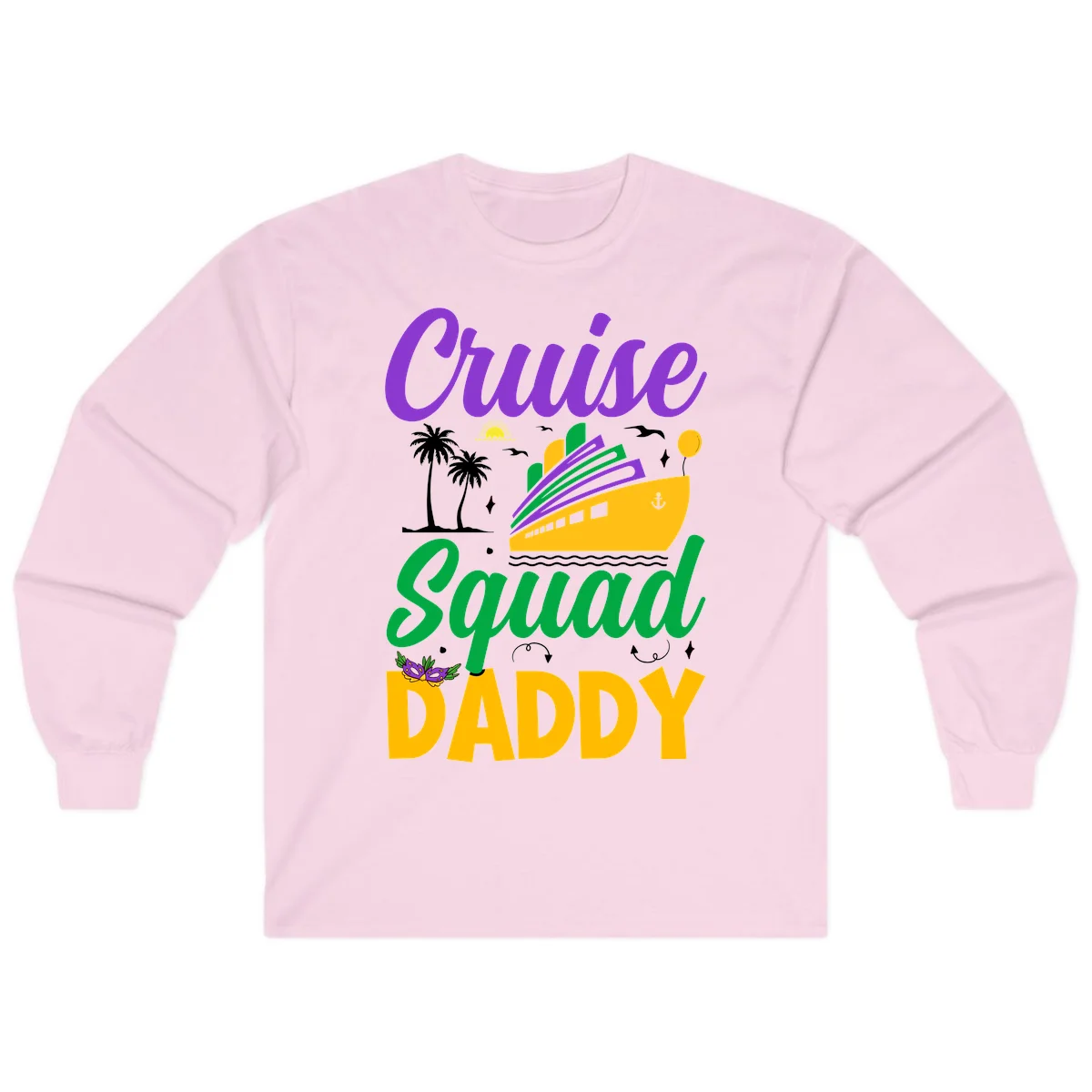 Cruise Squad Daddy Fun Family Cruise Long Sleeve in Light Pink