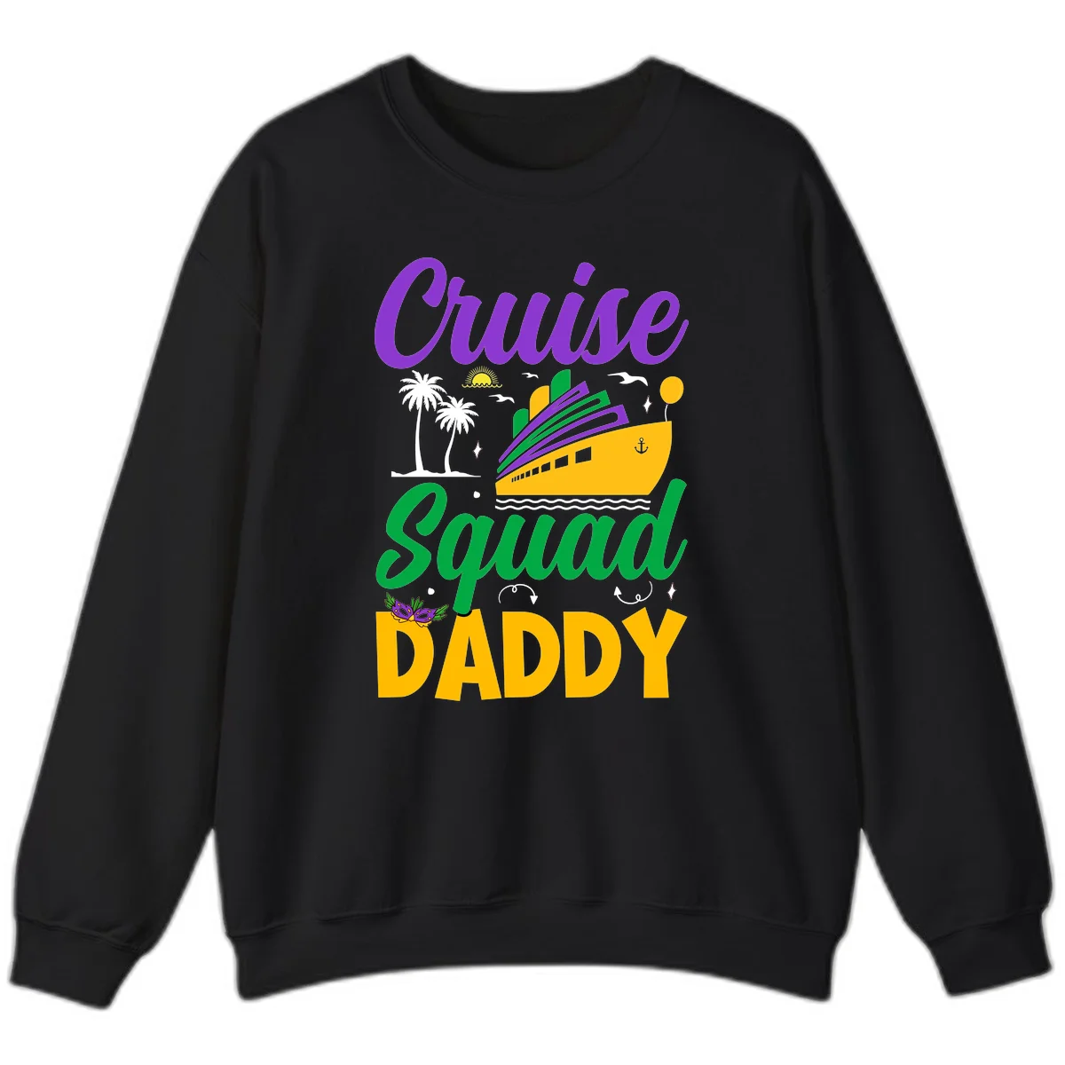 Cruise Squad Daddy Fun Family Cruise Sweatshirt in Black