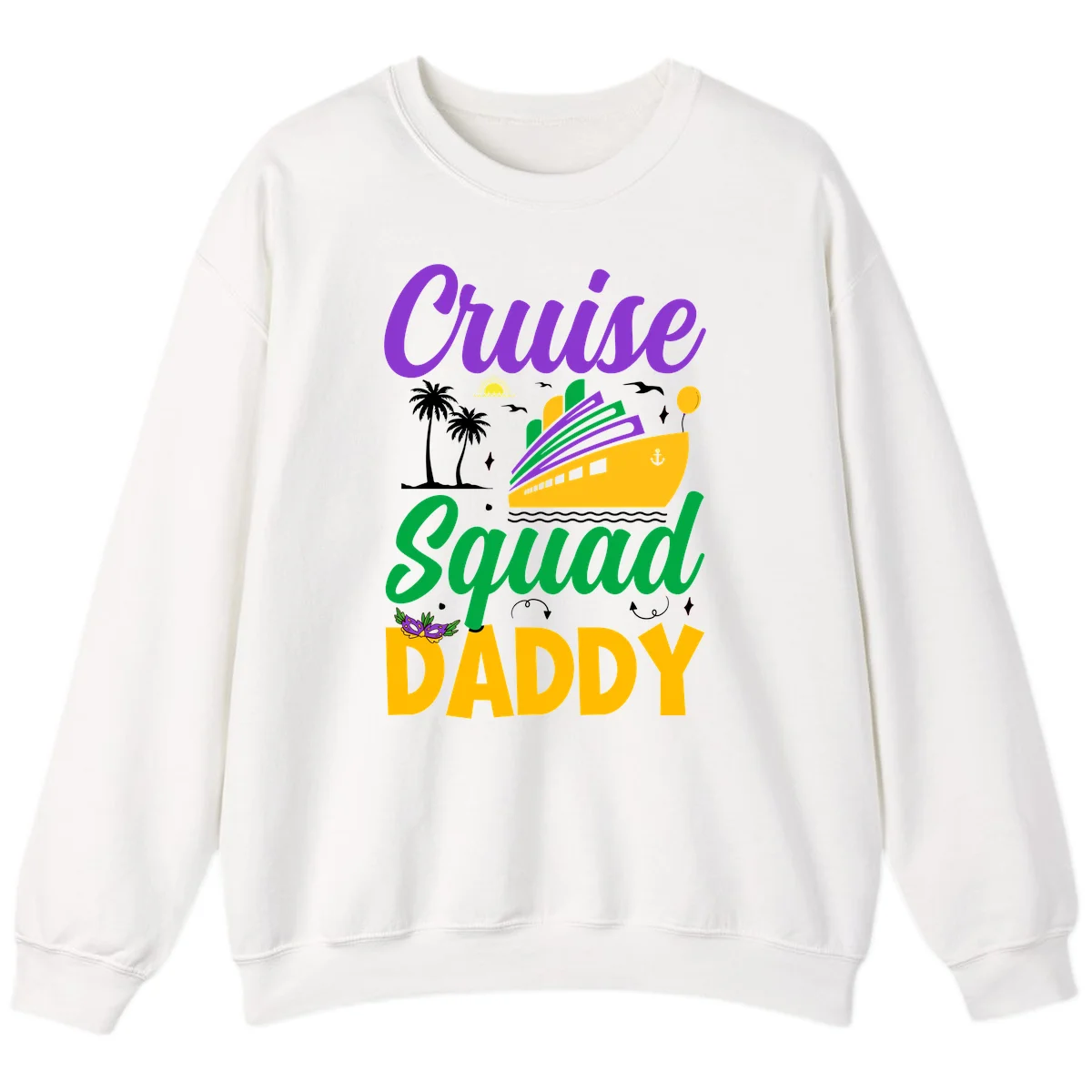 Cruise Squad Daddy Fun Family Cruise Sweatshirt in White