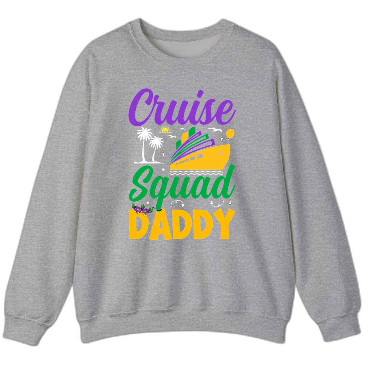 Cruise Squad Daddy Fun Family Cruise Sweatshirt in Sport Grey