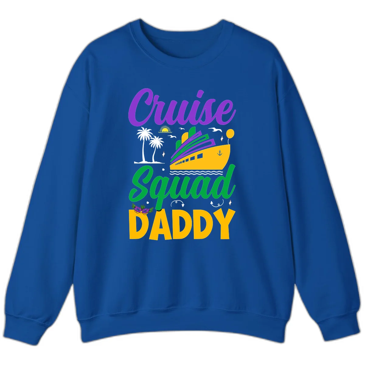 Cruise Squad Daddy Fun Family Cruise Sweatshirt in Royal