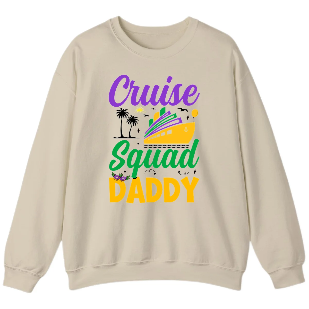 Cruise Squad Daddy Fun Family Cruise Sweatshirt in Sand