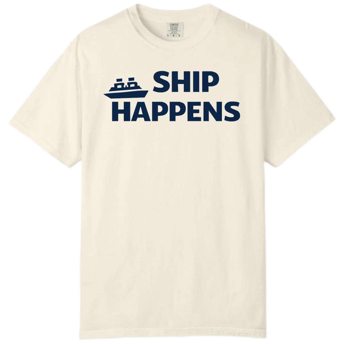 Ship Happens Cruise Comfort Color T-Shirt in Ivory