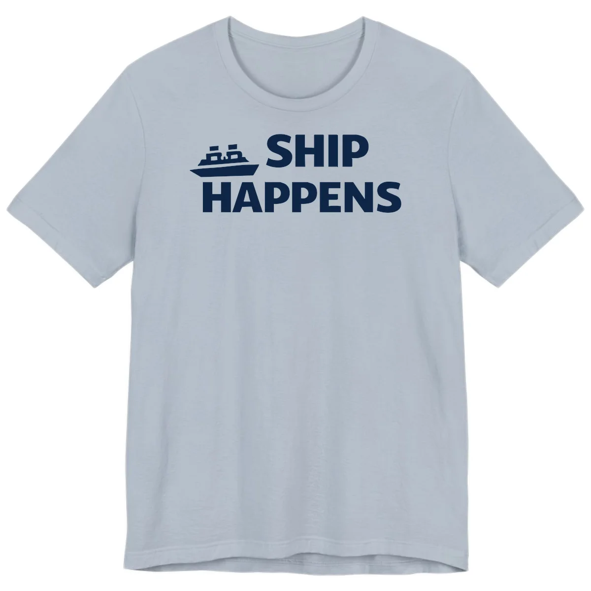 Ship Happens Cruise Premium T-Shirt in Light Blue