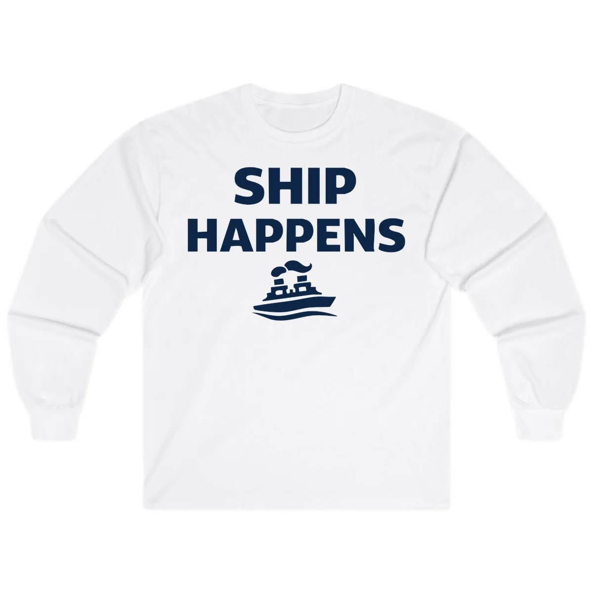 Ship Happens Long Sleeve in White