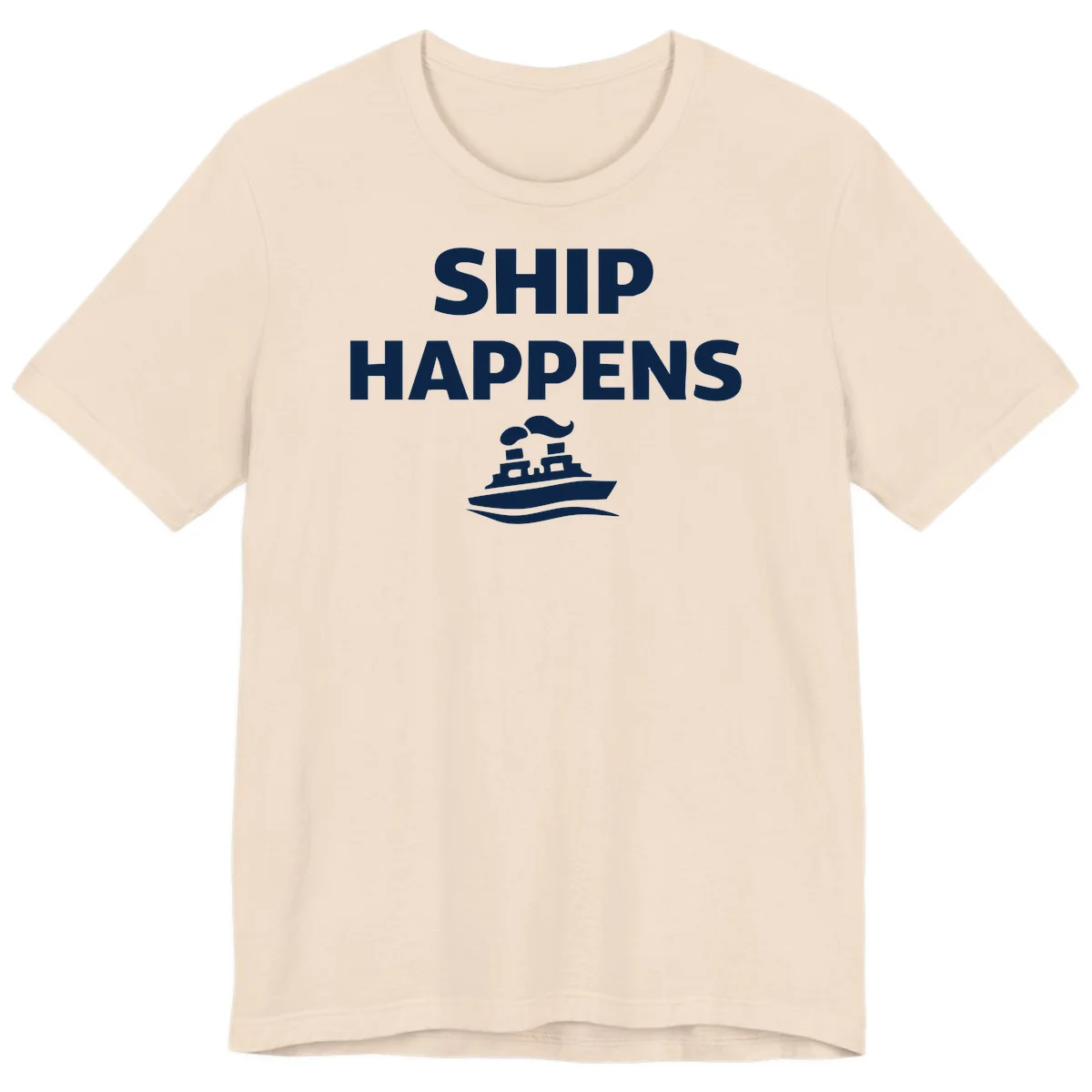 Ship Happens Premium T-Shirt in Soft Cream