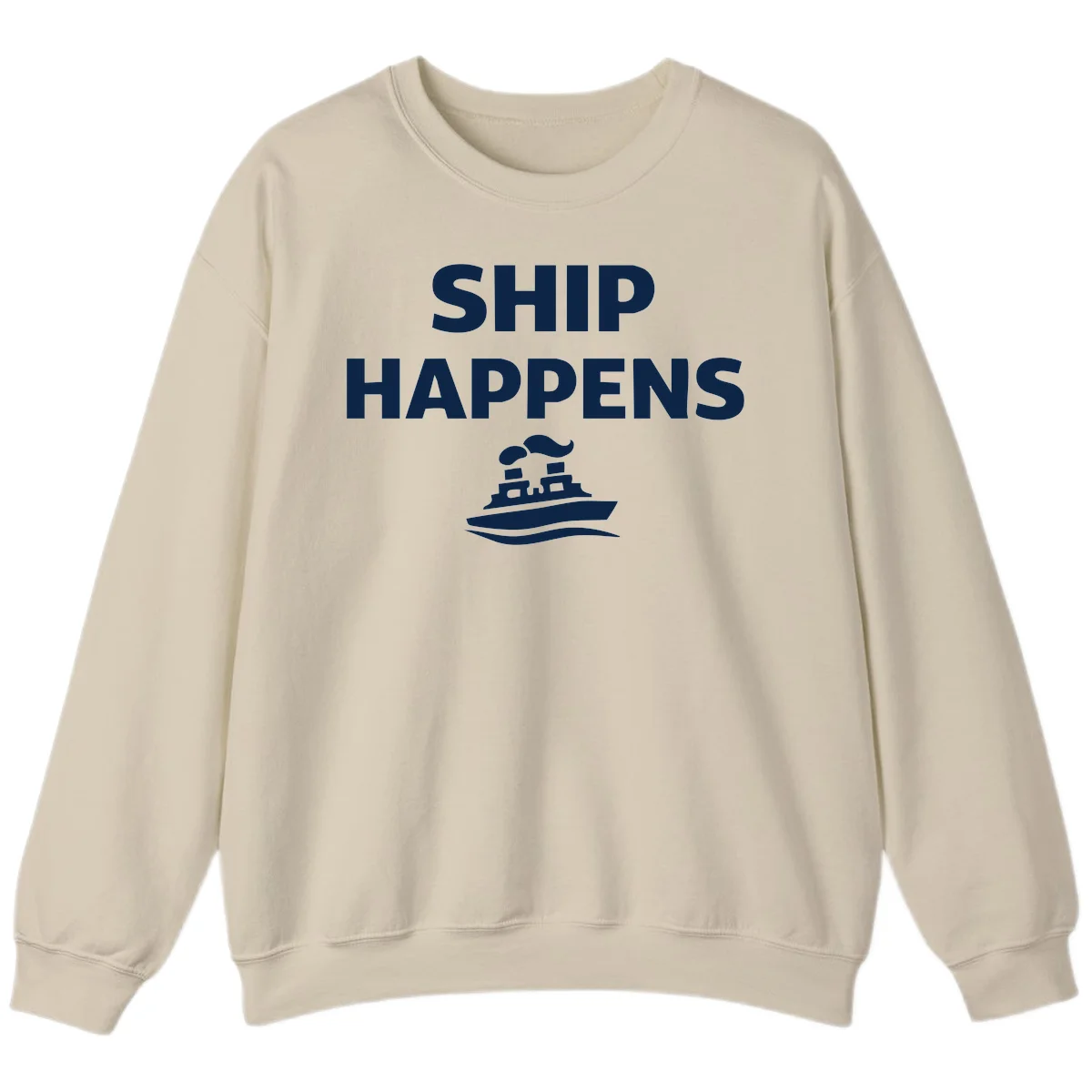 Ship Happens Sweatshirt in Sand