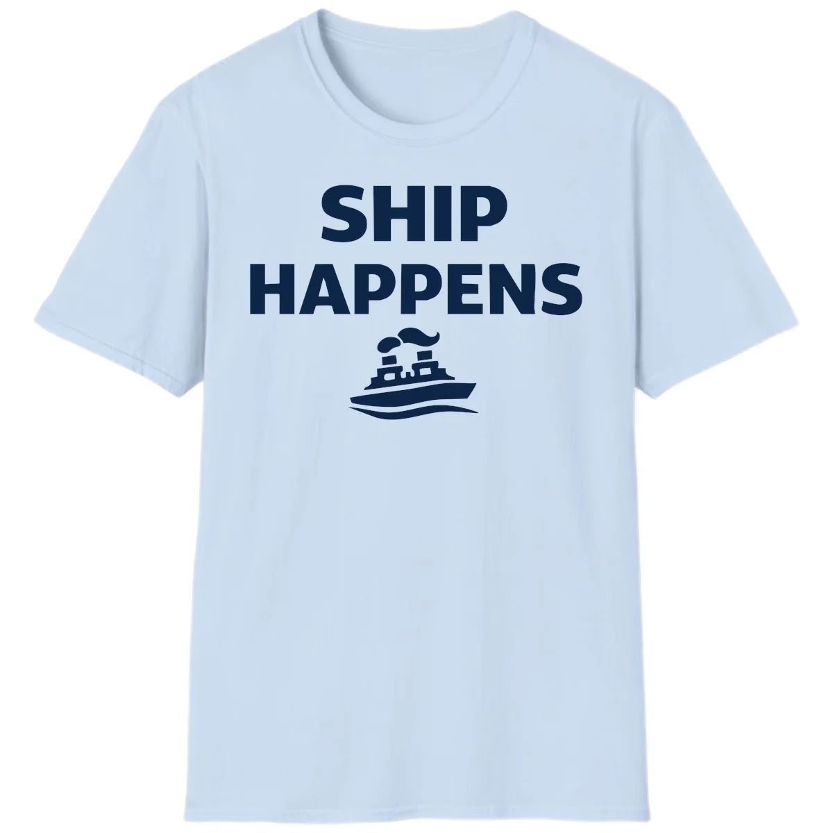 Ship Happens T-Shirt in Light Blue