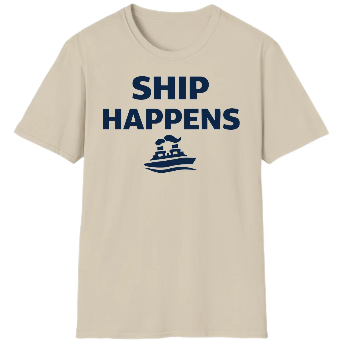 Ship Happens T-Shirt in Sand