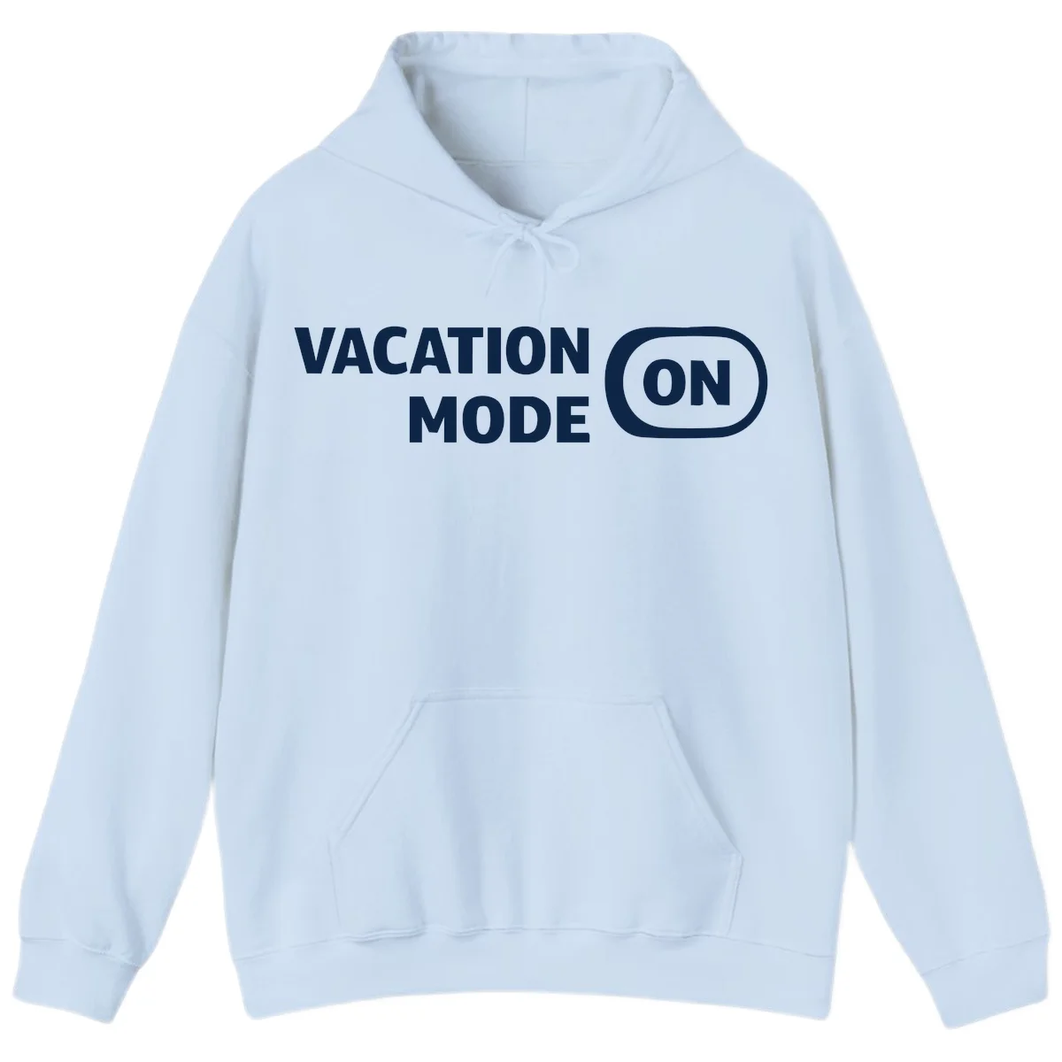 Vacation Mode On Hoodie in Light Blue