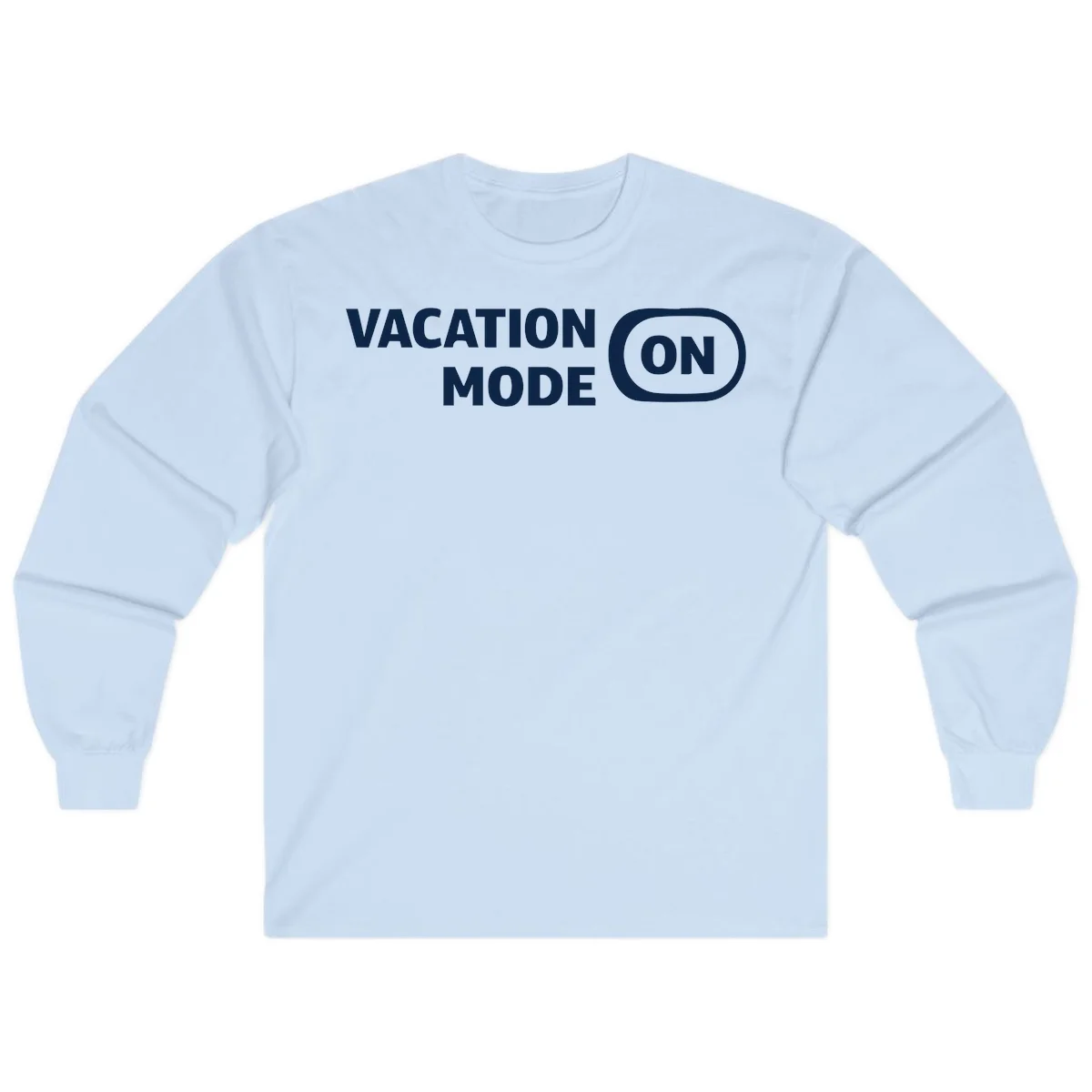 Vacation Mode On Long Sleeve Shirt in Light Blue