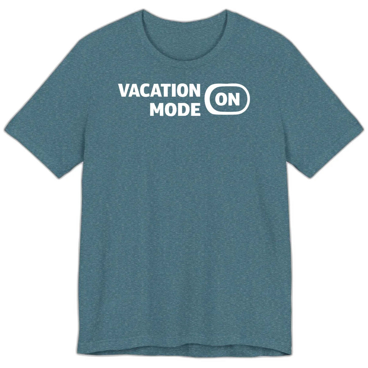 Vacation Mode On Premium T-Shirt in Heather Deep Teal