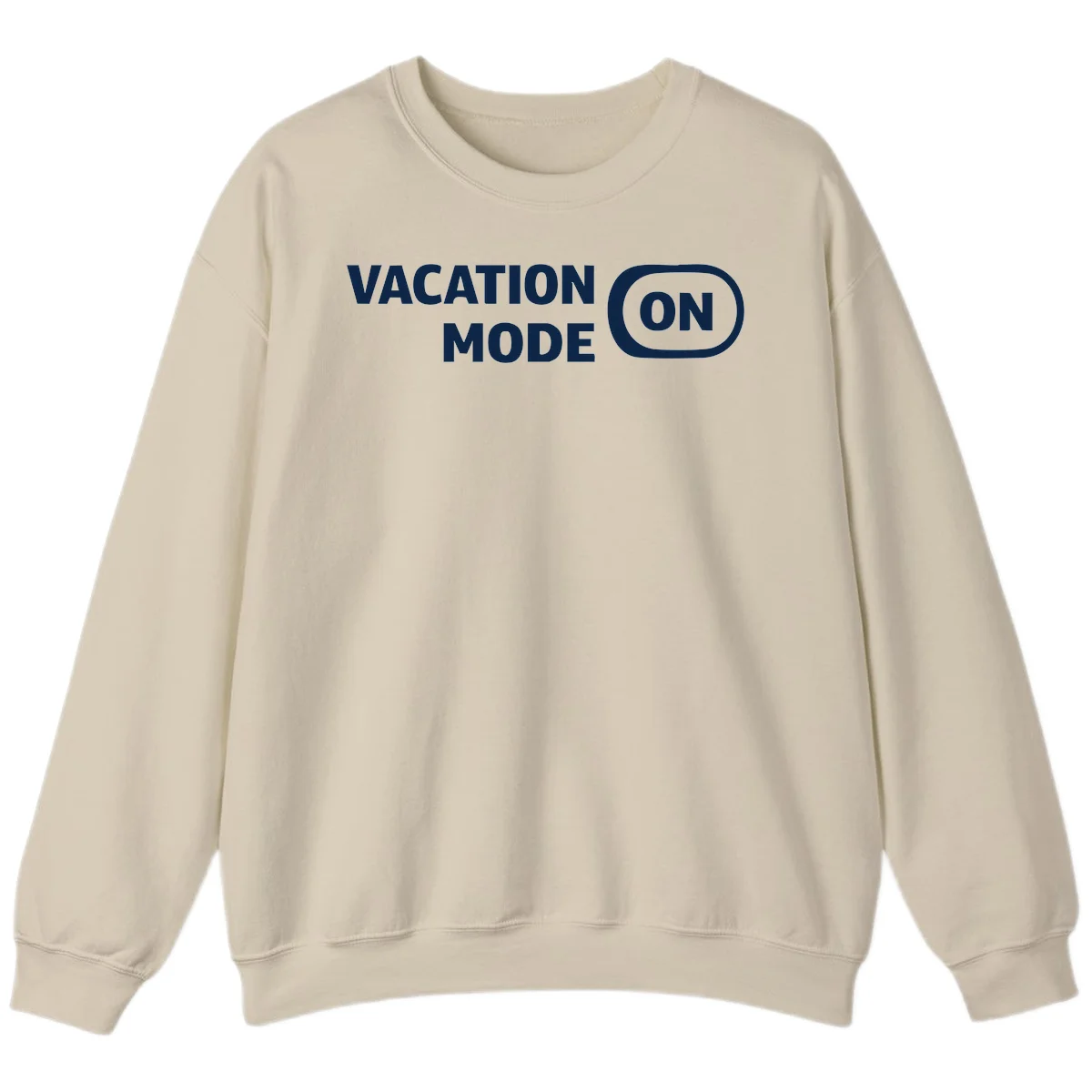 Vacation Mode On Sweatshirt in Sand