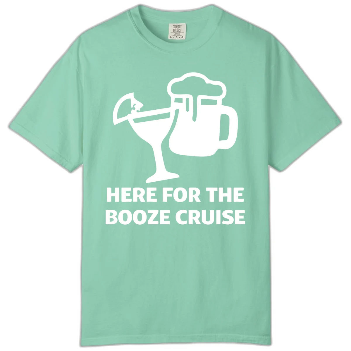 Here For The Booze Cruise Comfort Color in Island Reef