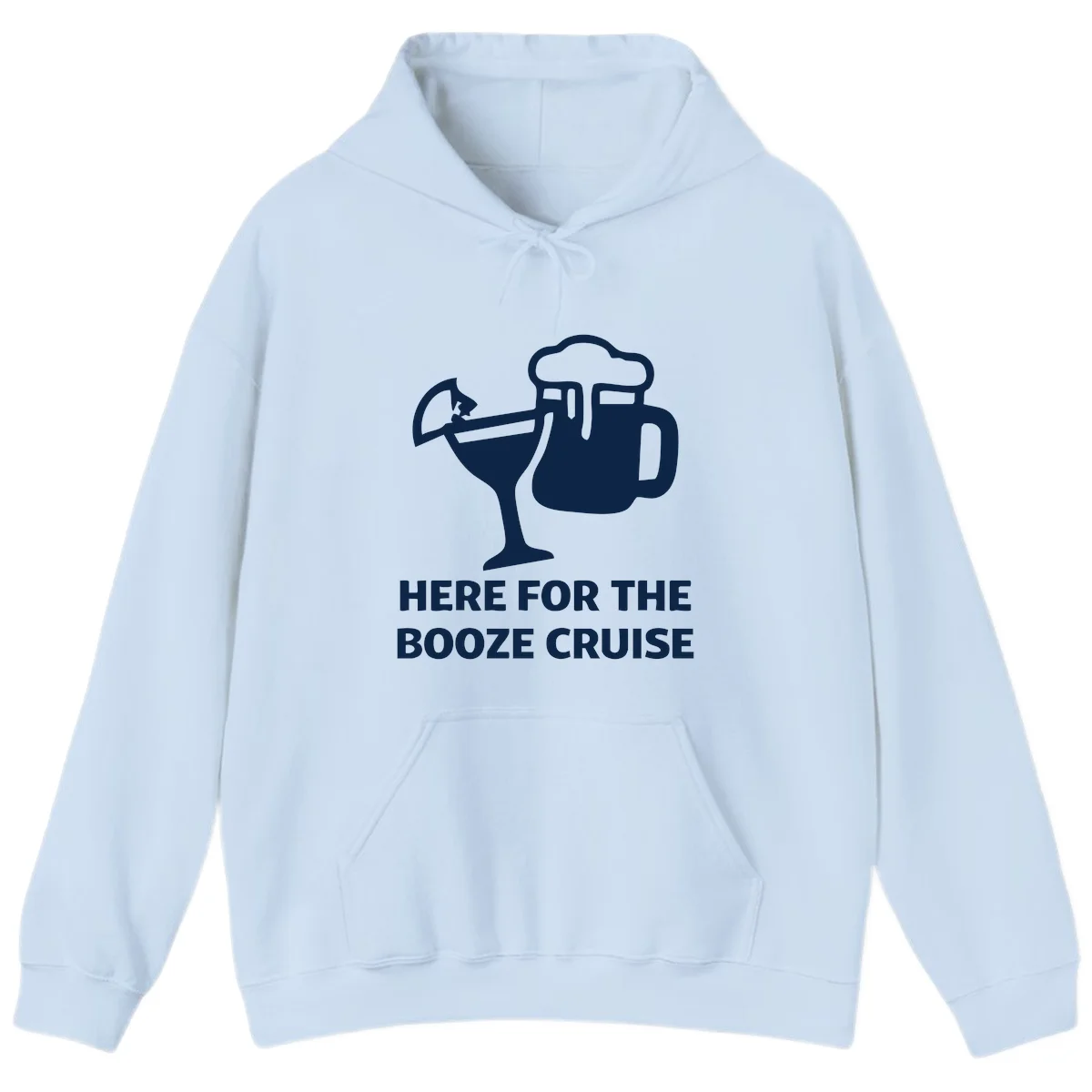 Here For The Booze Cruise Hoodie in Light Blue