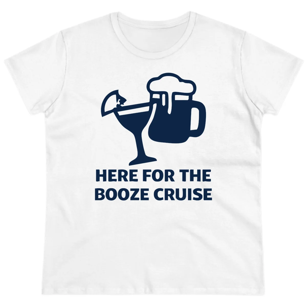 Here For The Booze Cruise Ladies Tee in White