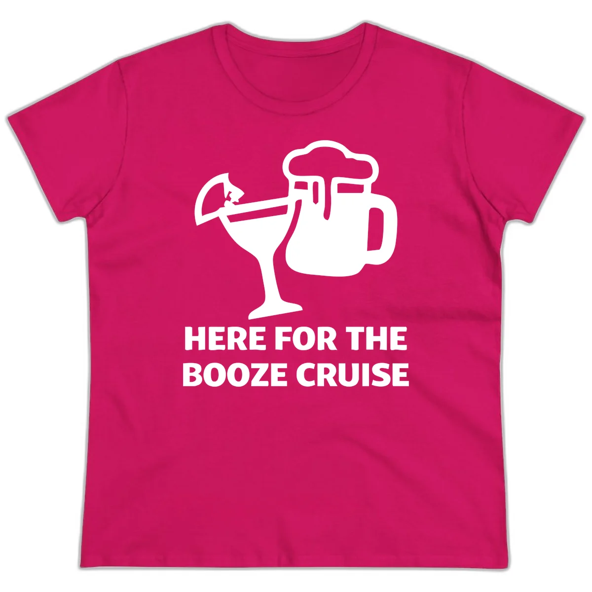 Here For The Booze Cruise Ladies Tee in Heliconia